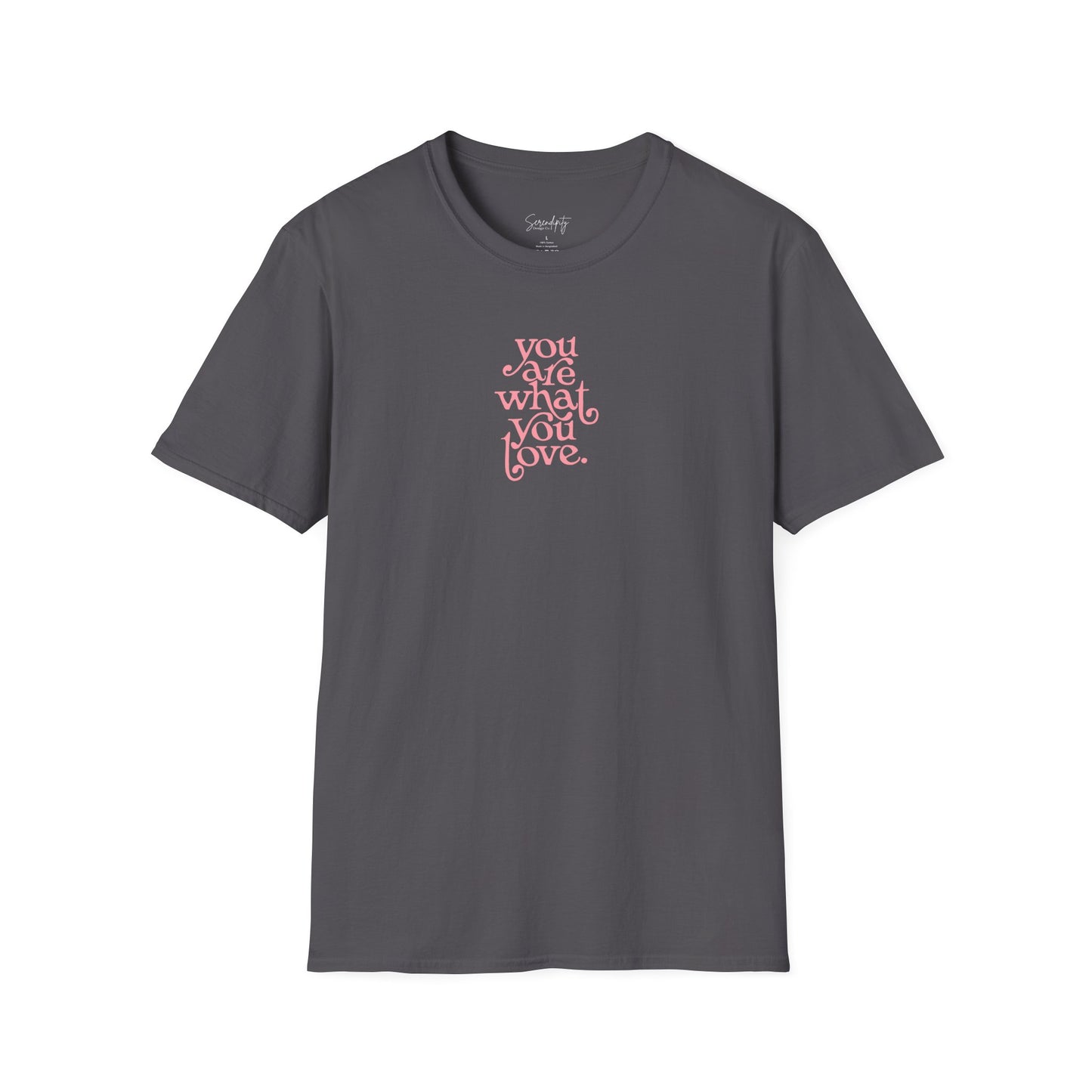 You Are What You Love Soft Style Tee