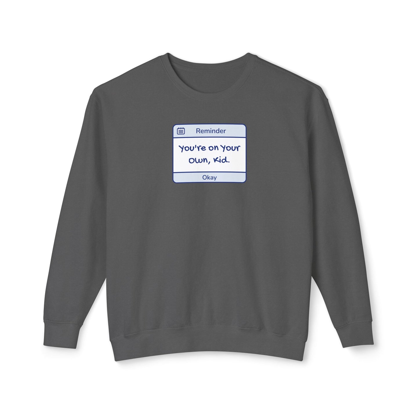 You're On Your Own Kid Comfort Colors Sweatshirt