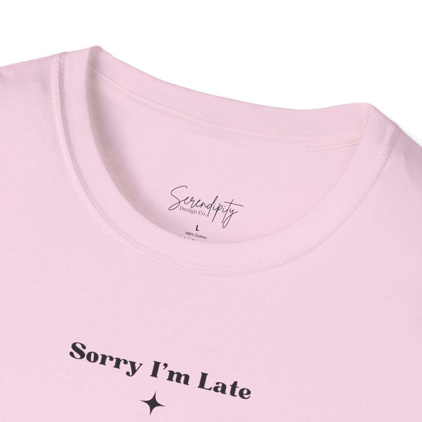 Sorry I'm Late I Was In Velaris Soft Style Tee