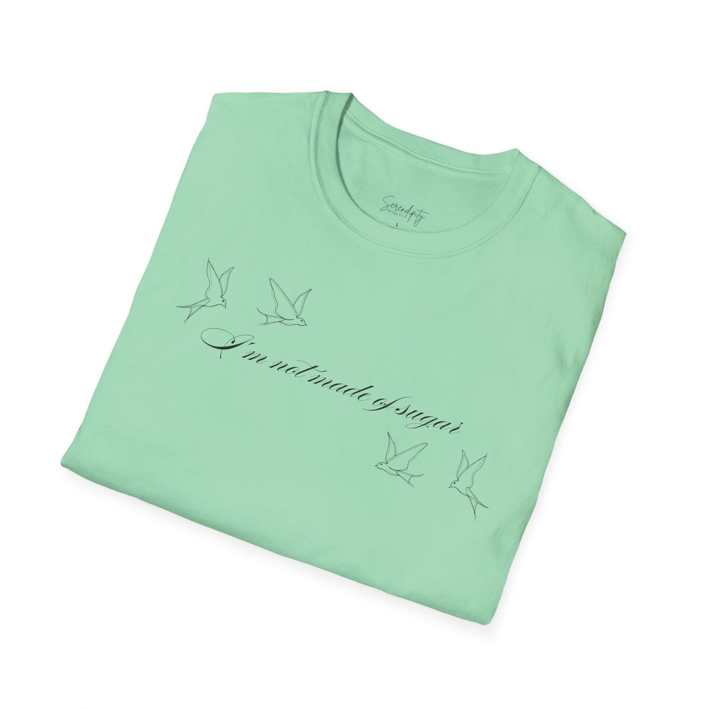 I'm Not Made of Sugar Soft Style Tee