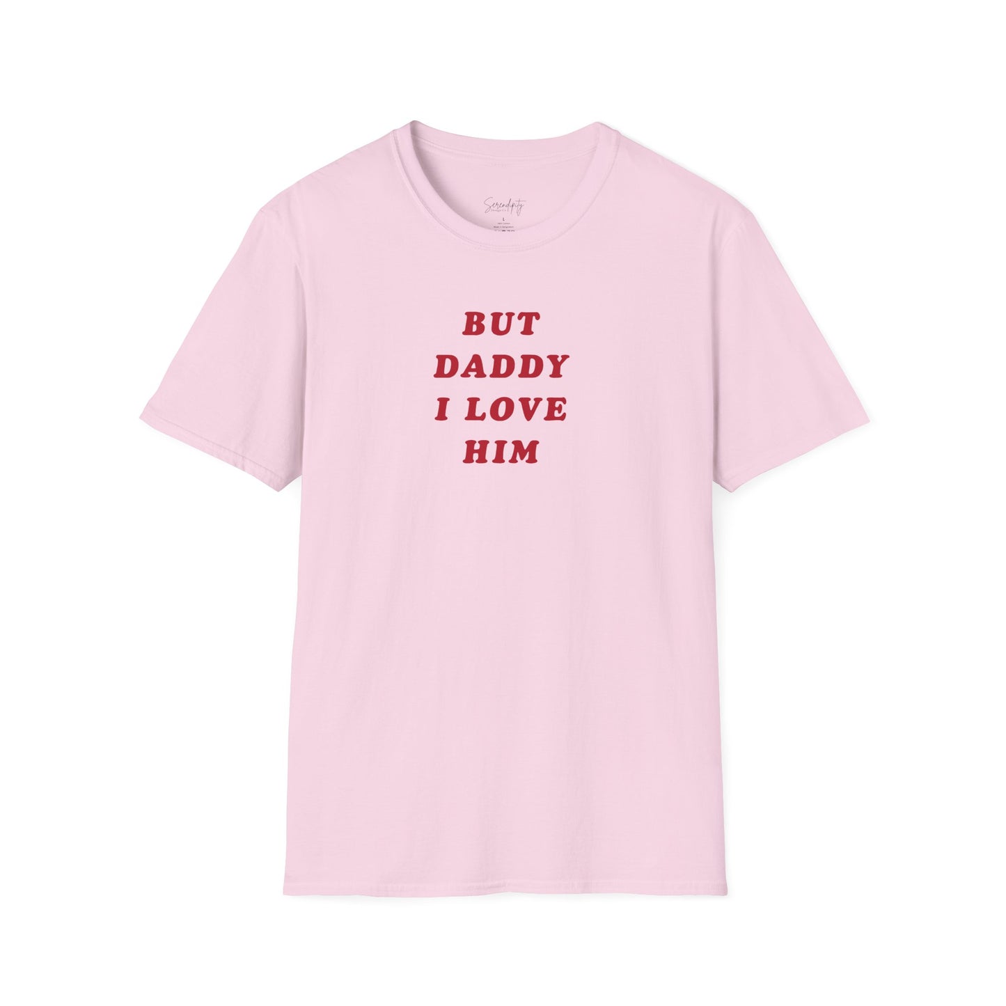But Daddy I Love Him Soft Style Tee