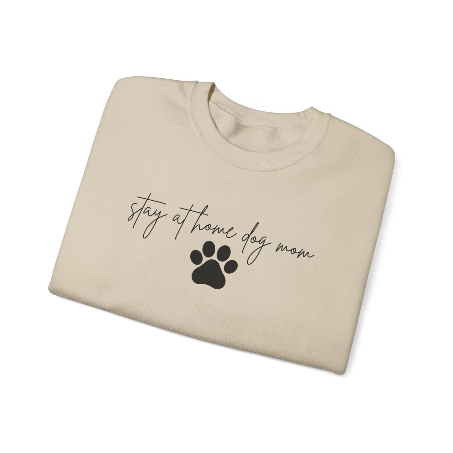 Stay At Home Dog Mom Crewneck Sweatshirt