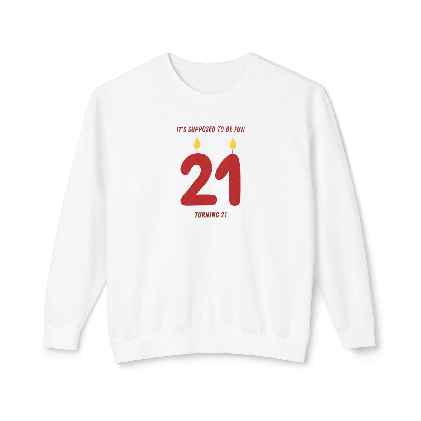 Turning 21 Comfort Colors Sweatshirt
