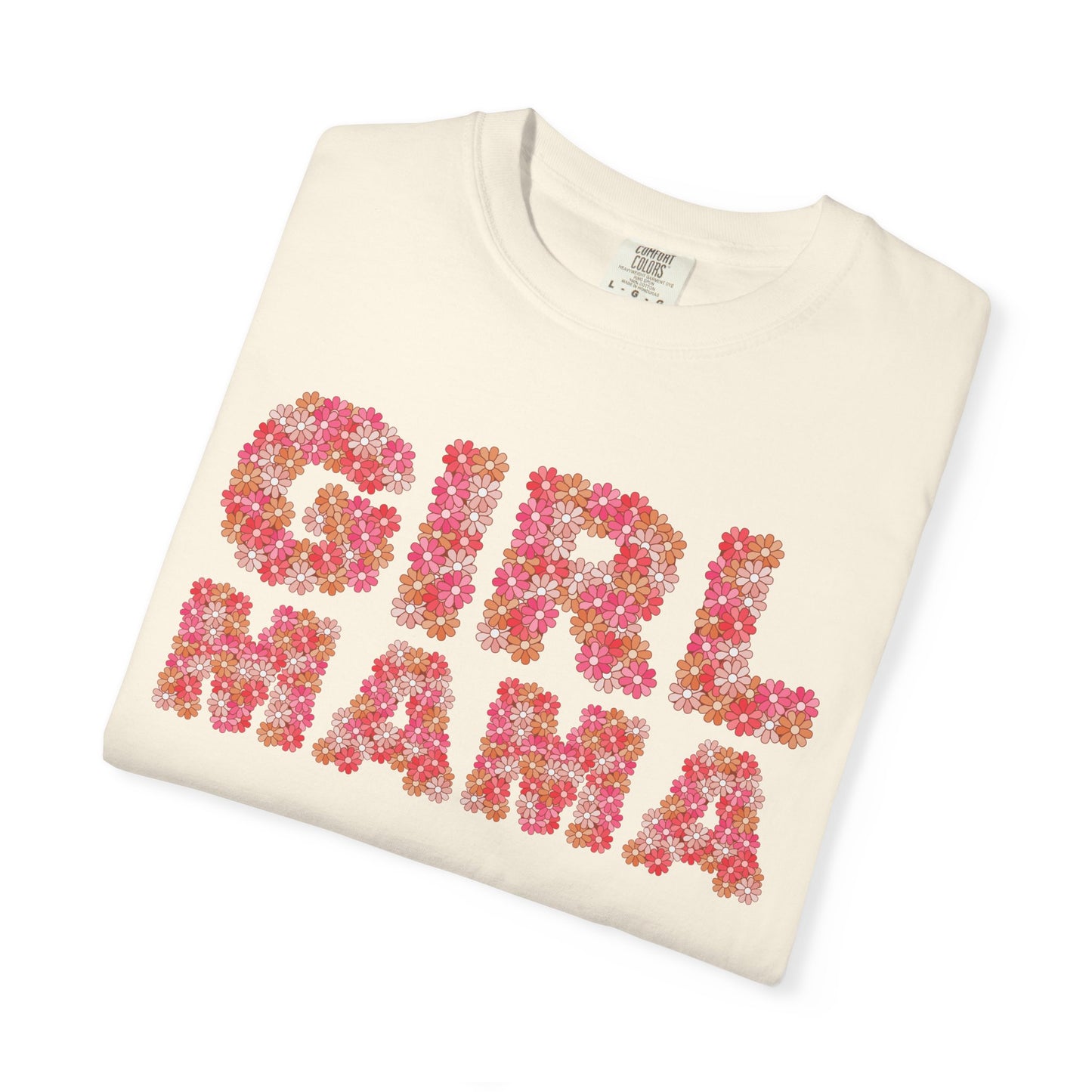 Girl Mama Floral Comfort Colors Tee