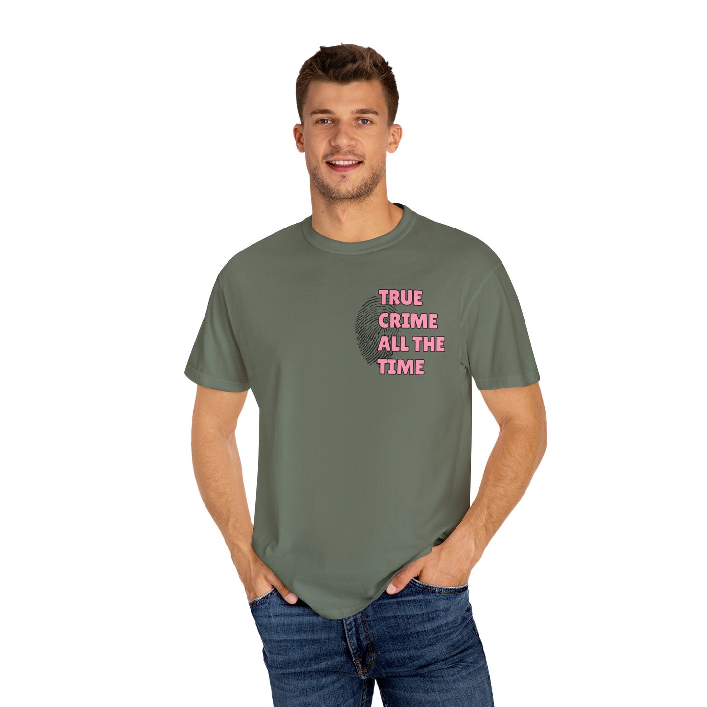 True Crime All The Time Comfort Colors Tee