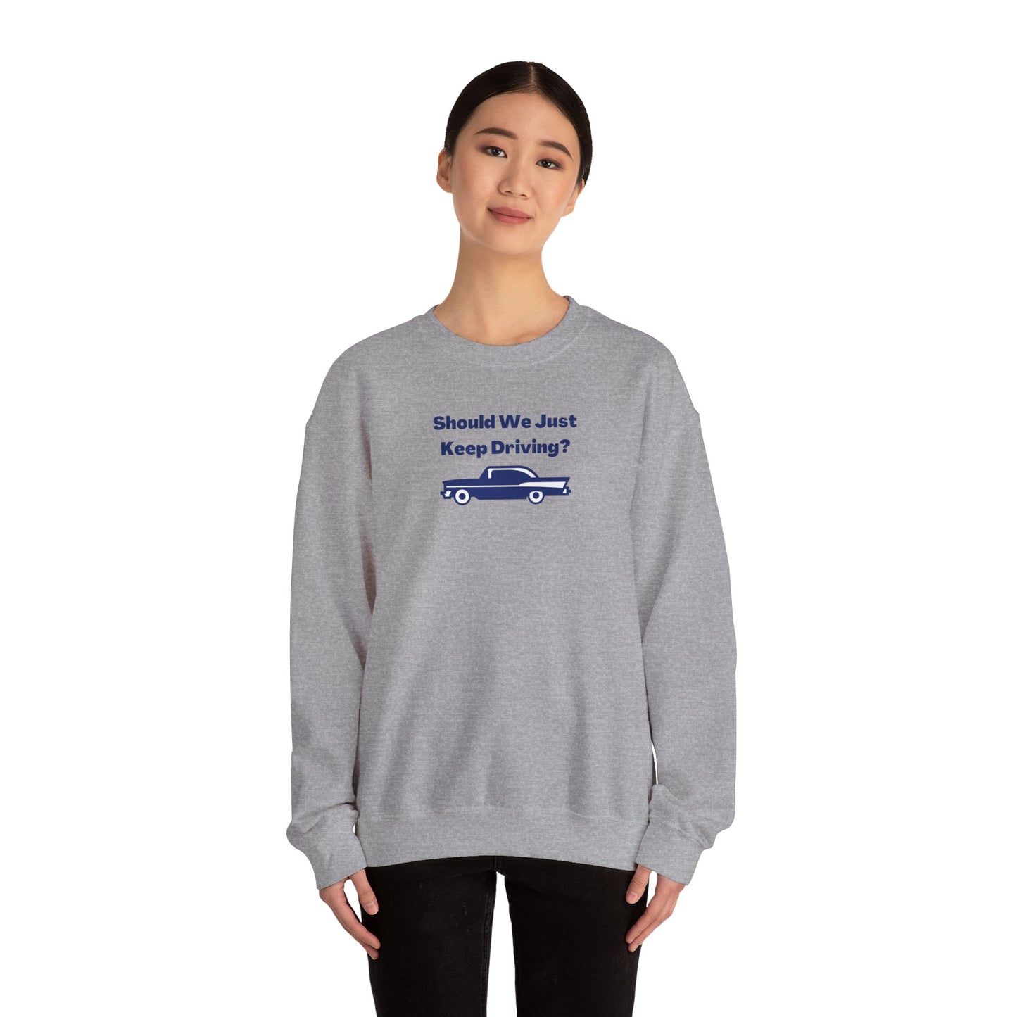 Should We Just Keep Driving? Vintage Car Crewneck Sweatshirt