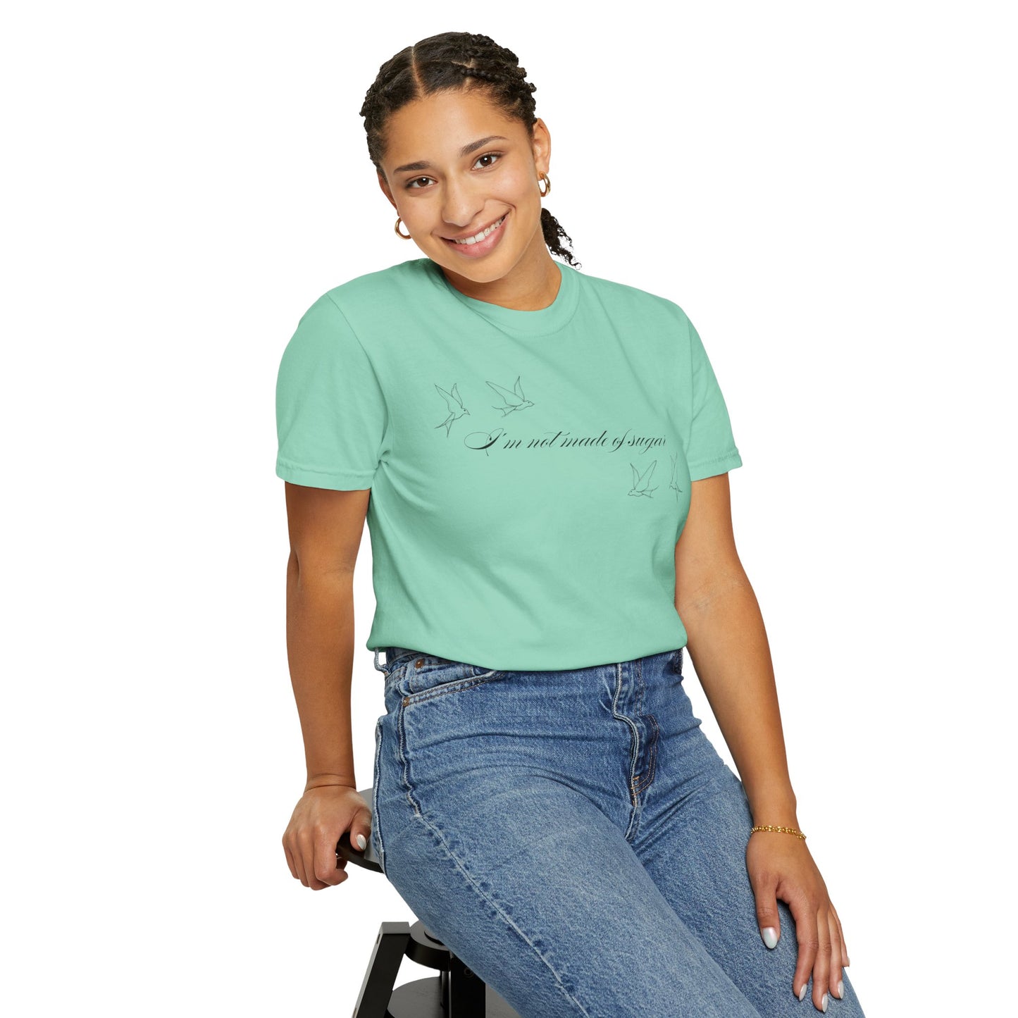 I'm Not Made of Sugar Comfort Colors Tee
