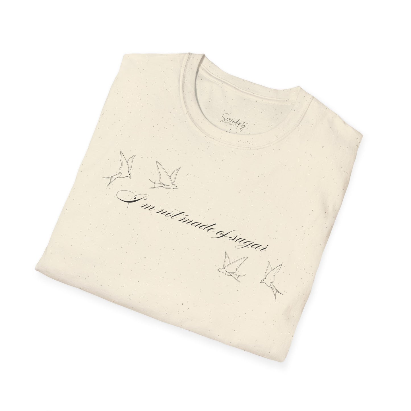 I'm Not Made of Sugar Soft Style Tee