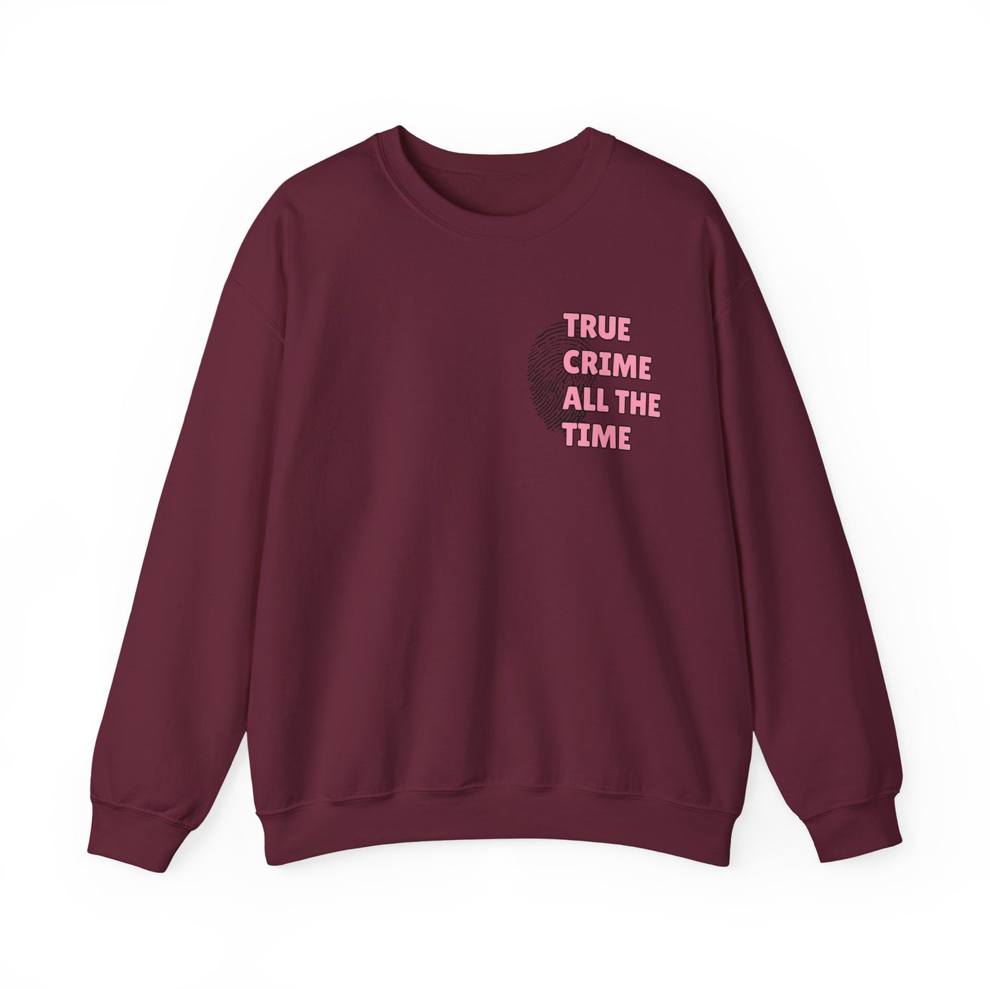 True Crime All The Time Crewneck Sweatshirt