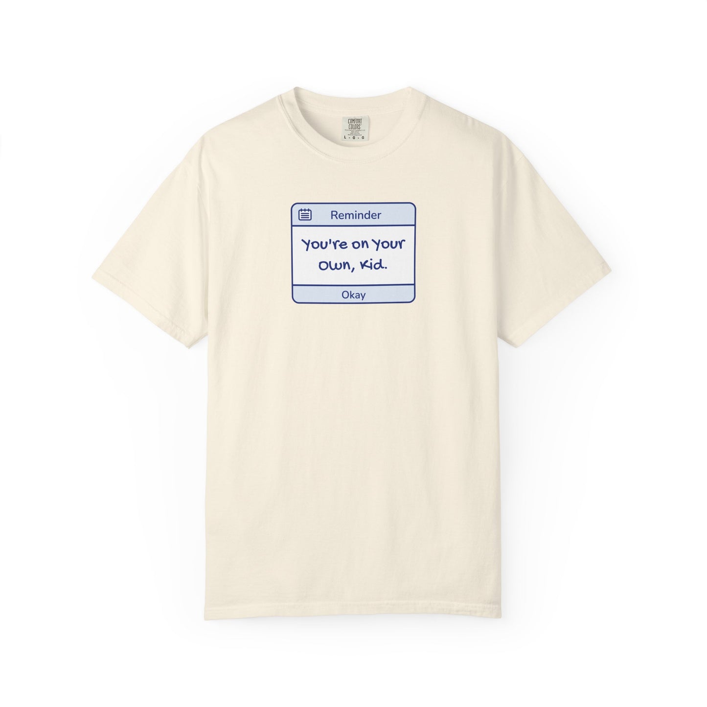 You're On Your Own Kid Comfort Colors Tee