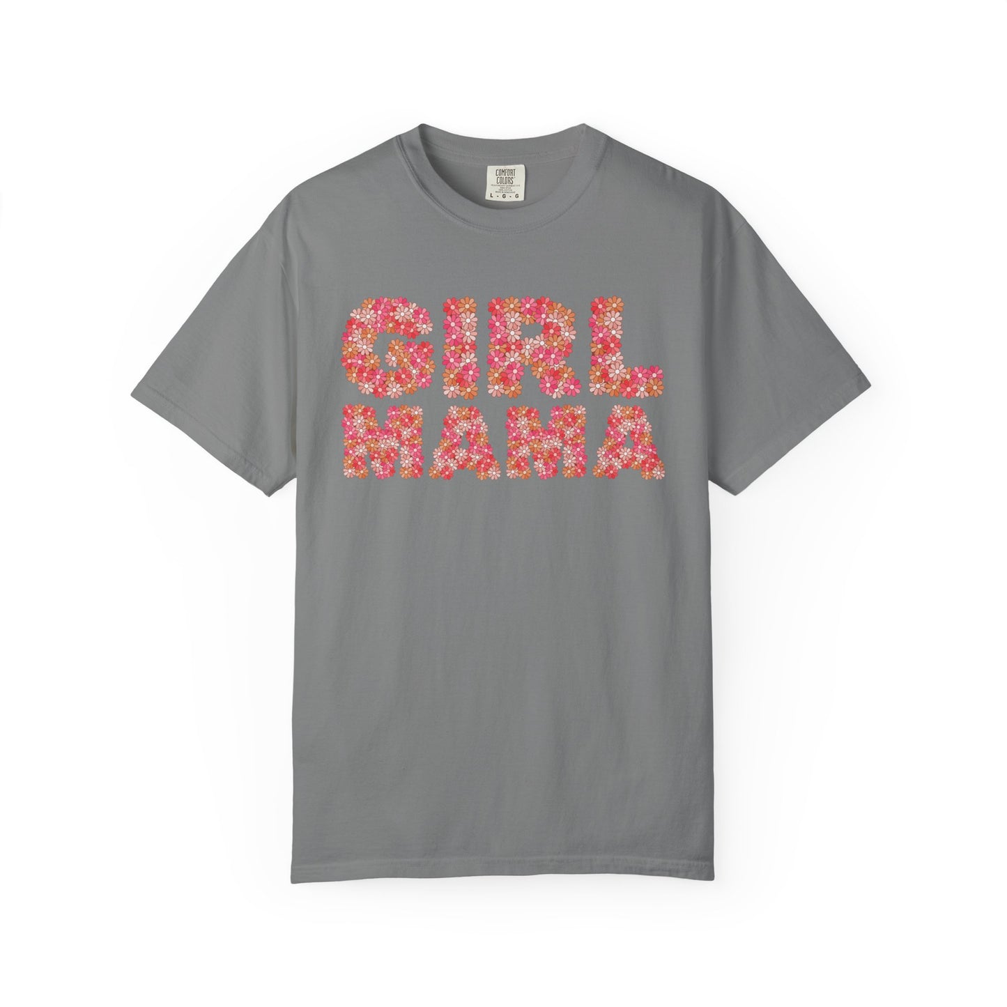Girl Mama Floral Comfort Colors Tee