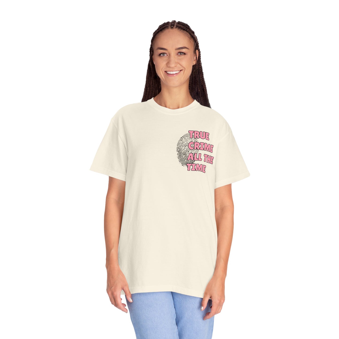 True Crime All The Time Comfort Colors Tee
