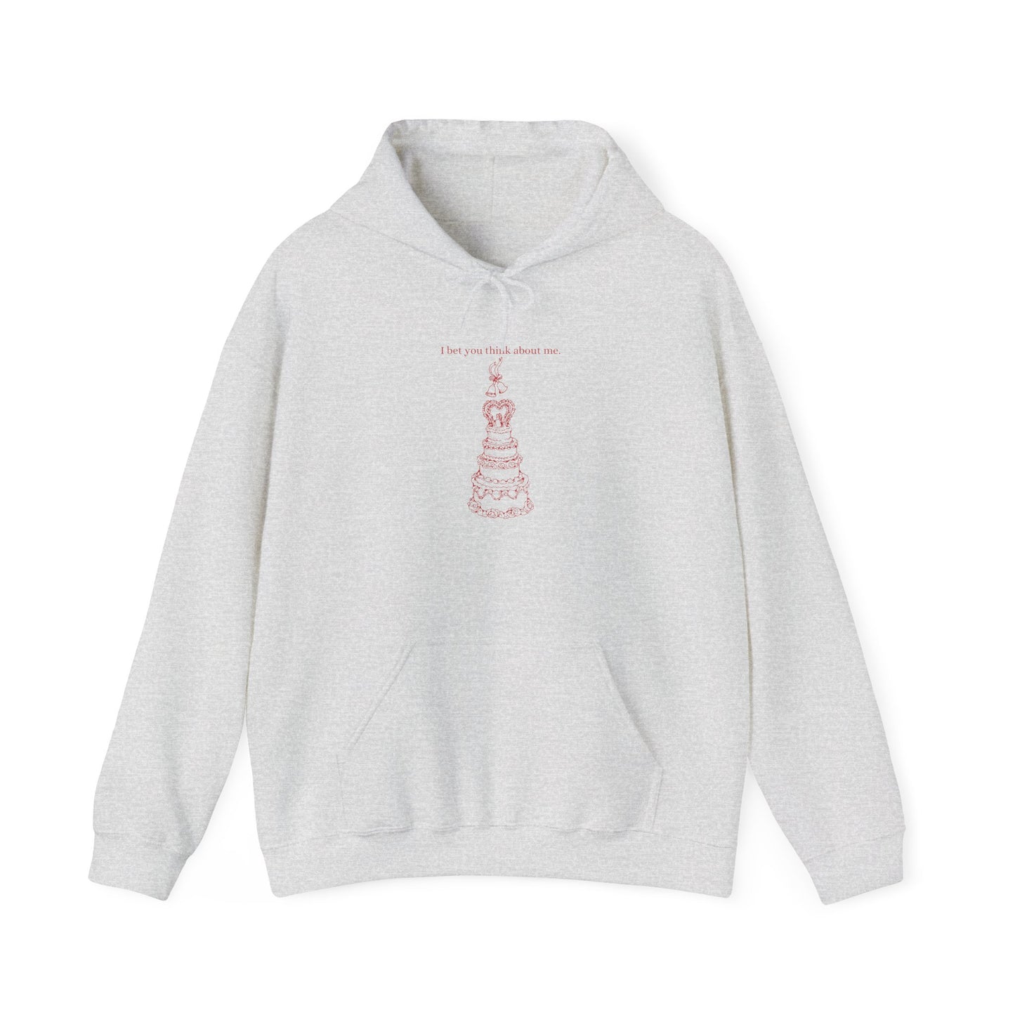 I Bet You Think About Me Unisex Hoodie