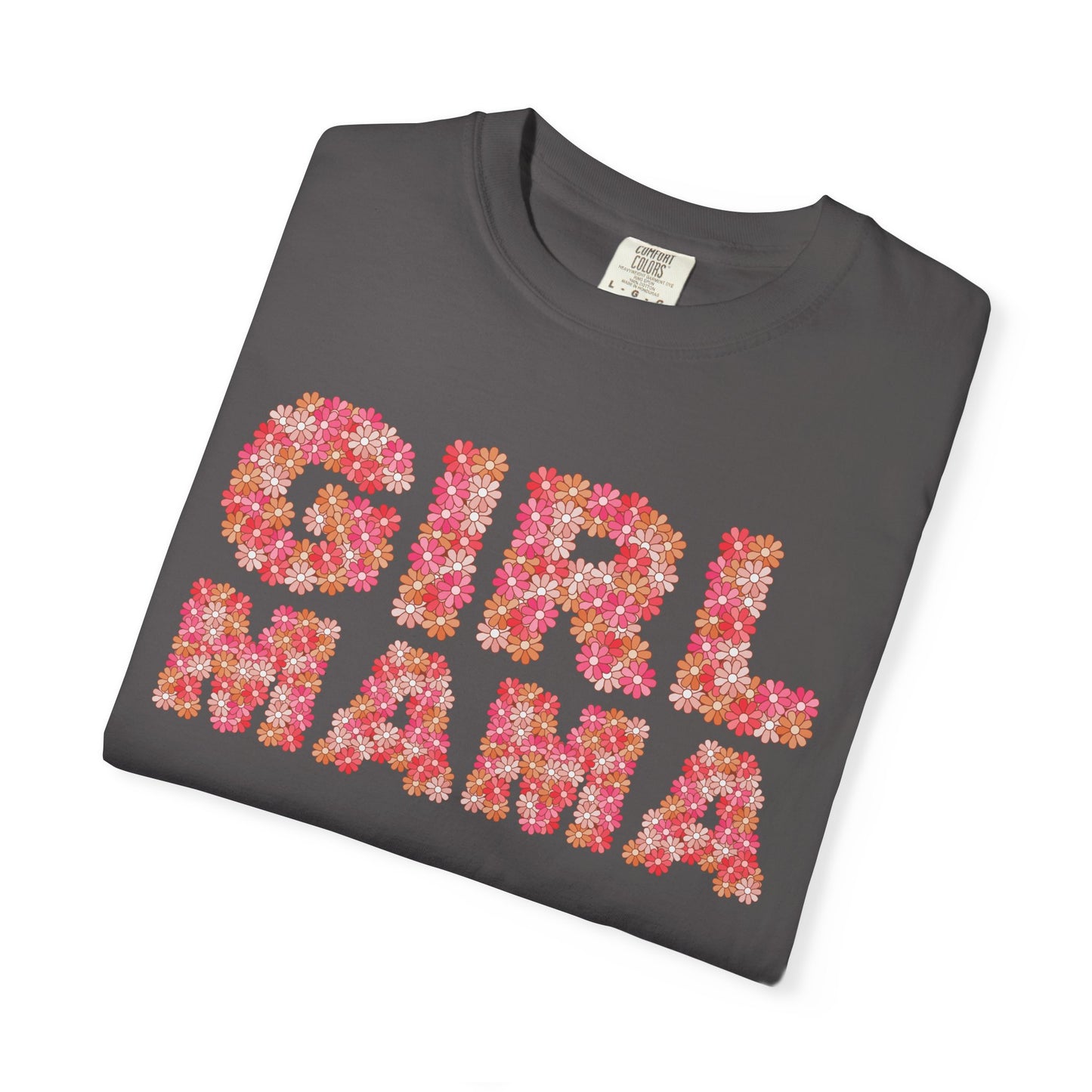 Girl Mama Floral Comfort Colors Tee