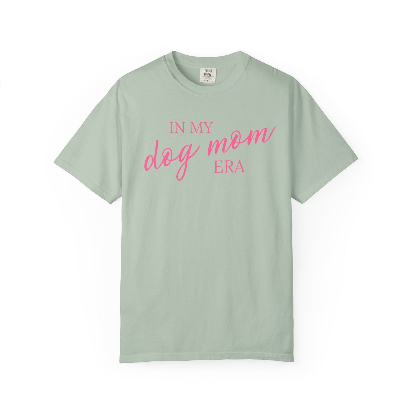 In My Dog Mom Era Comfort Colors Tee