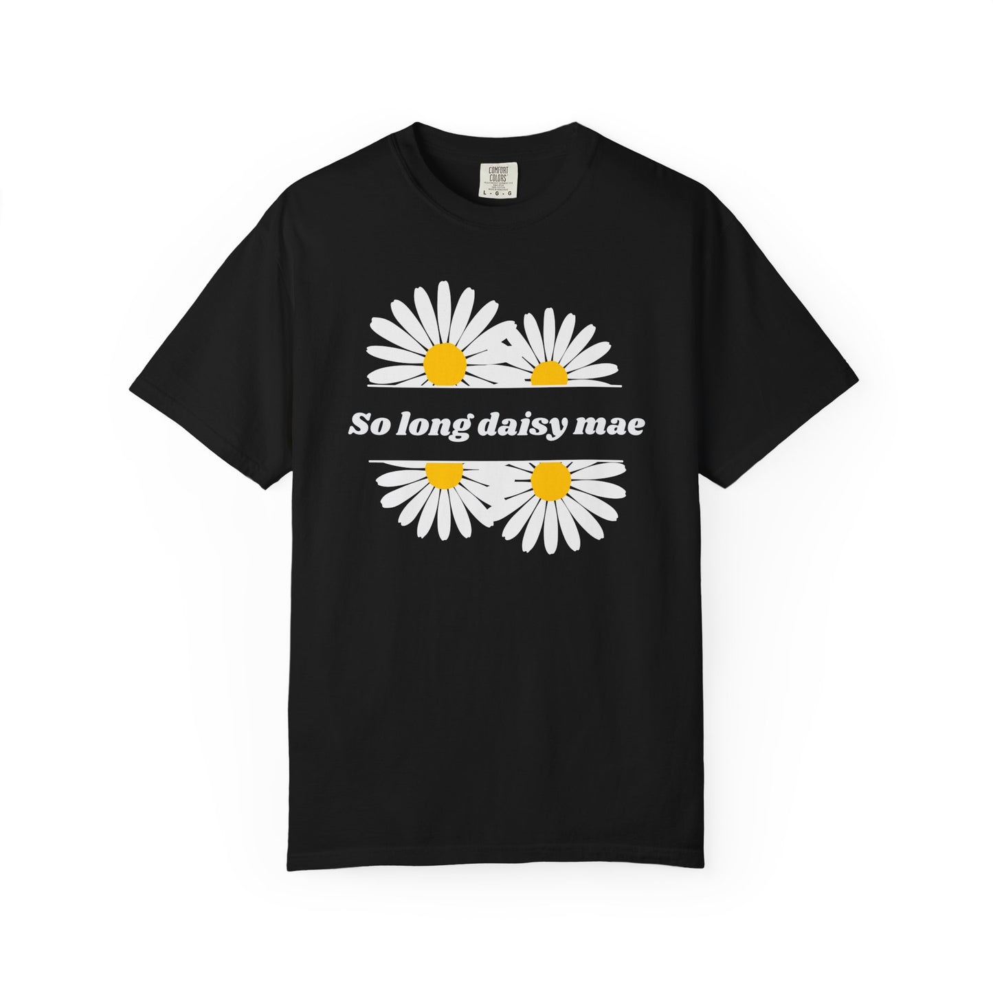 So Long Daisy Mae Comfort Colors Tee