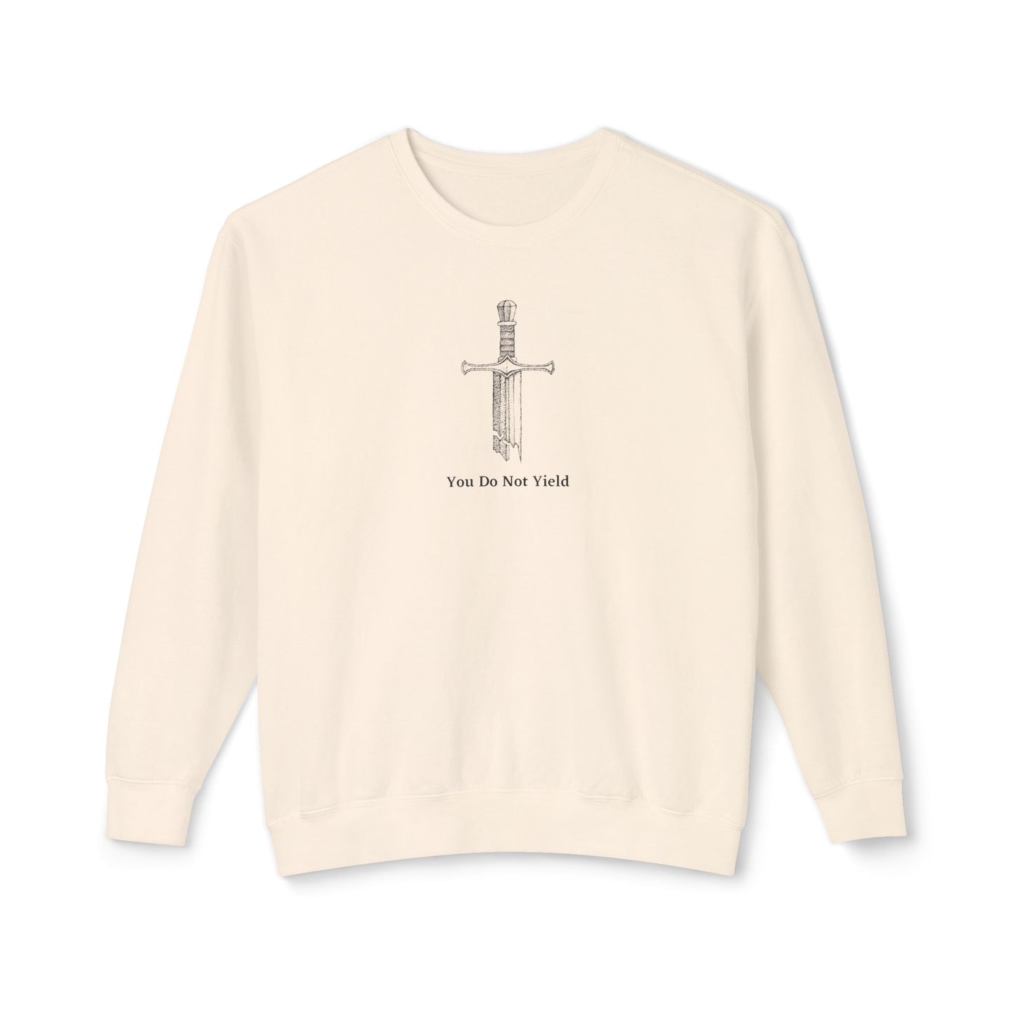 You Do Not Yield Comfort Colors Sweatshirt