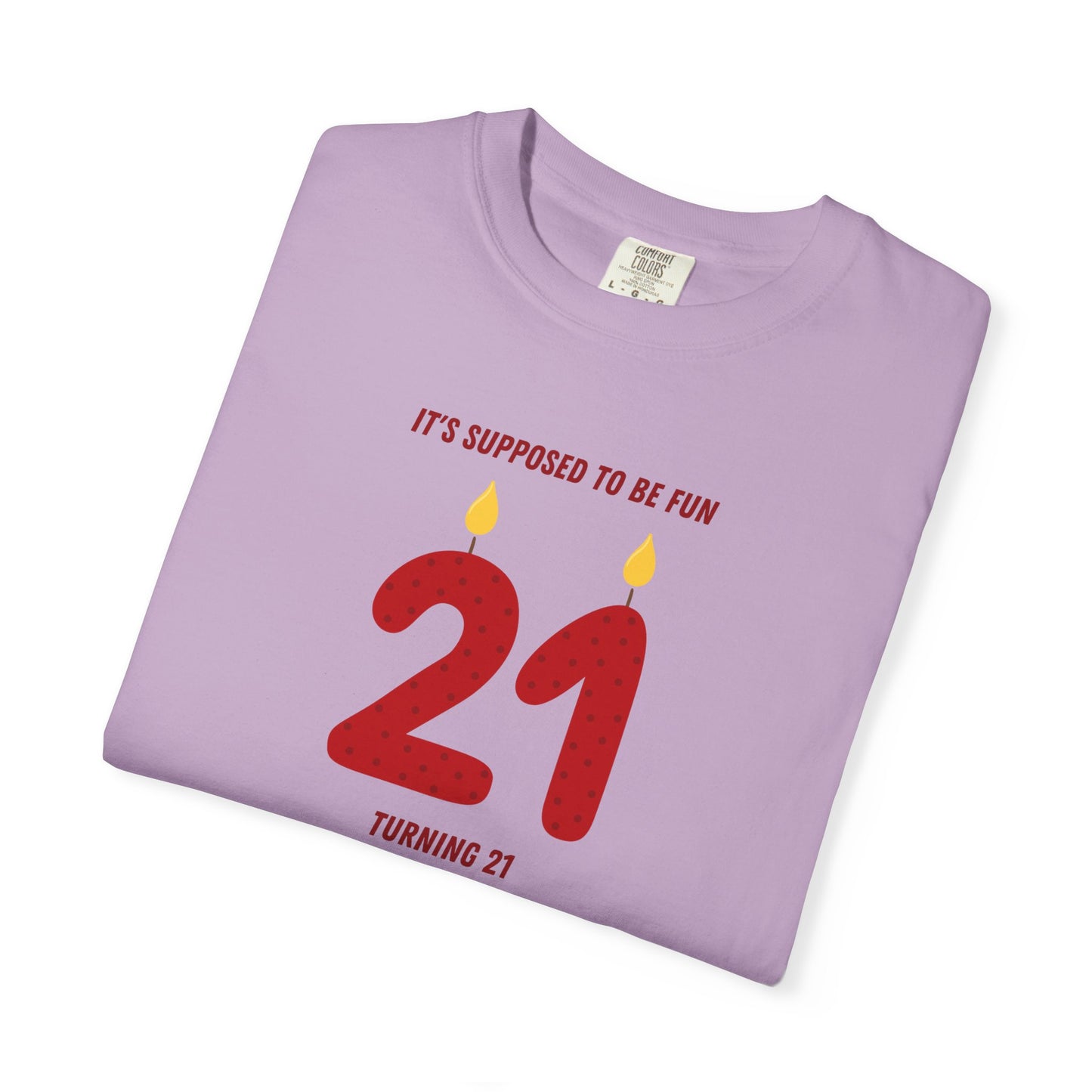 Turning 21 Comfort Colors Tee