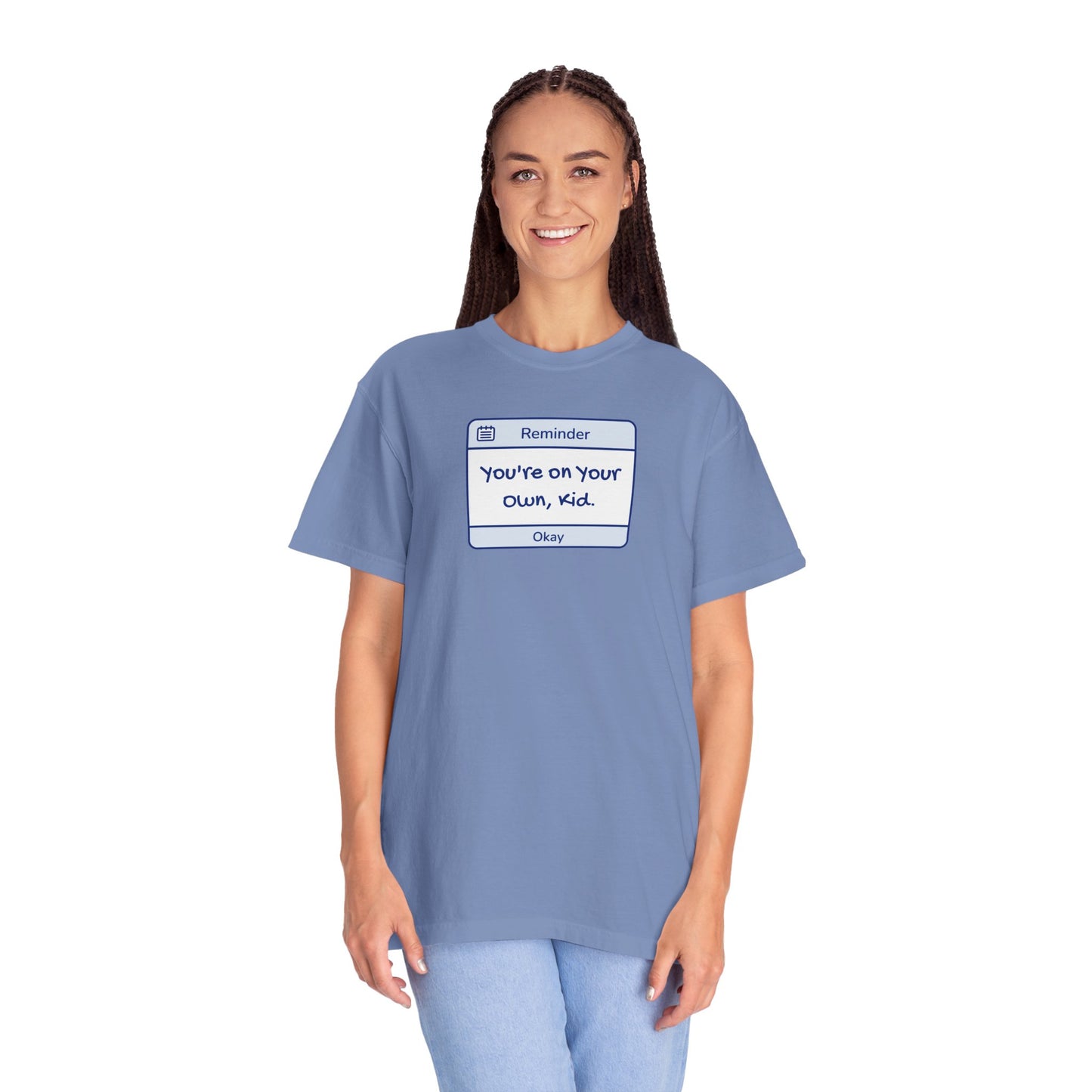 You're On Your Own Kid Comfort Colors Tee