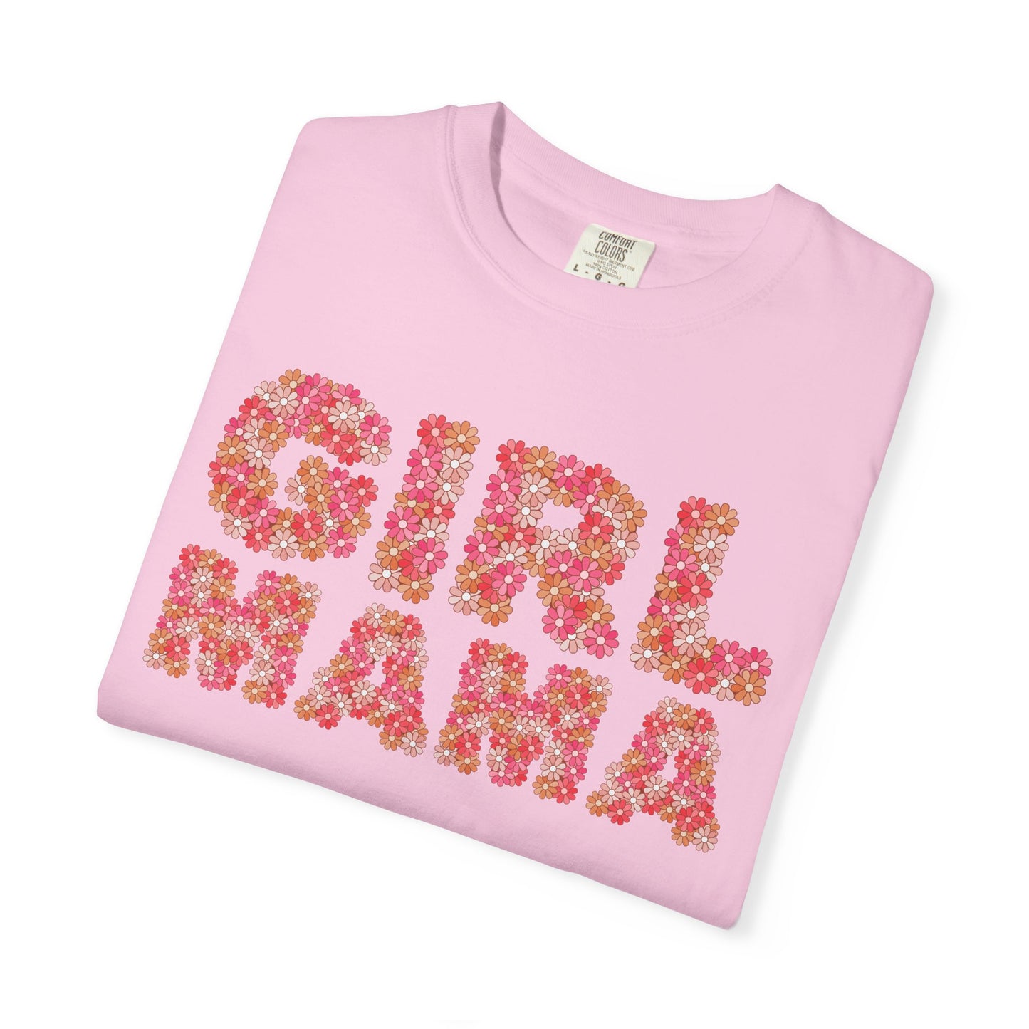 Girl Mama Floral Comfort Colors Tee