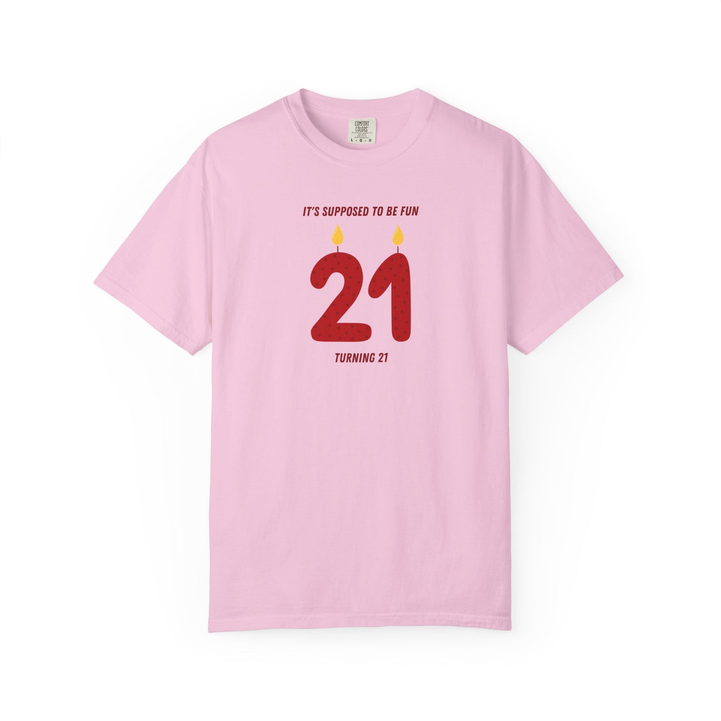 Turning 21 Comfort Colors Tee