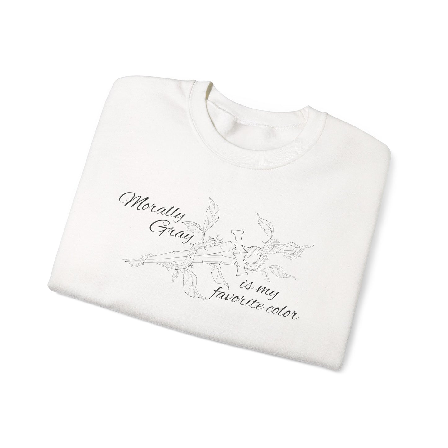 Morally Gray is My Favorite Color Crewneck Sweatshirt