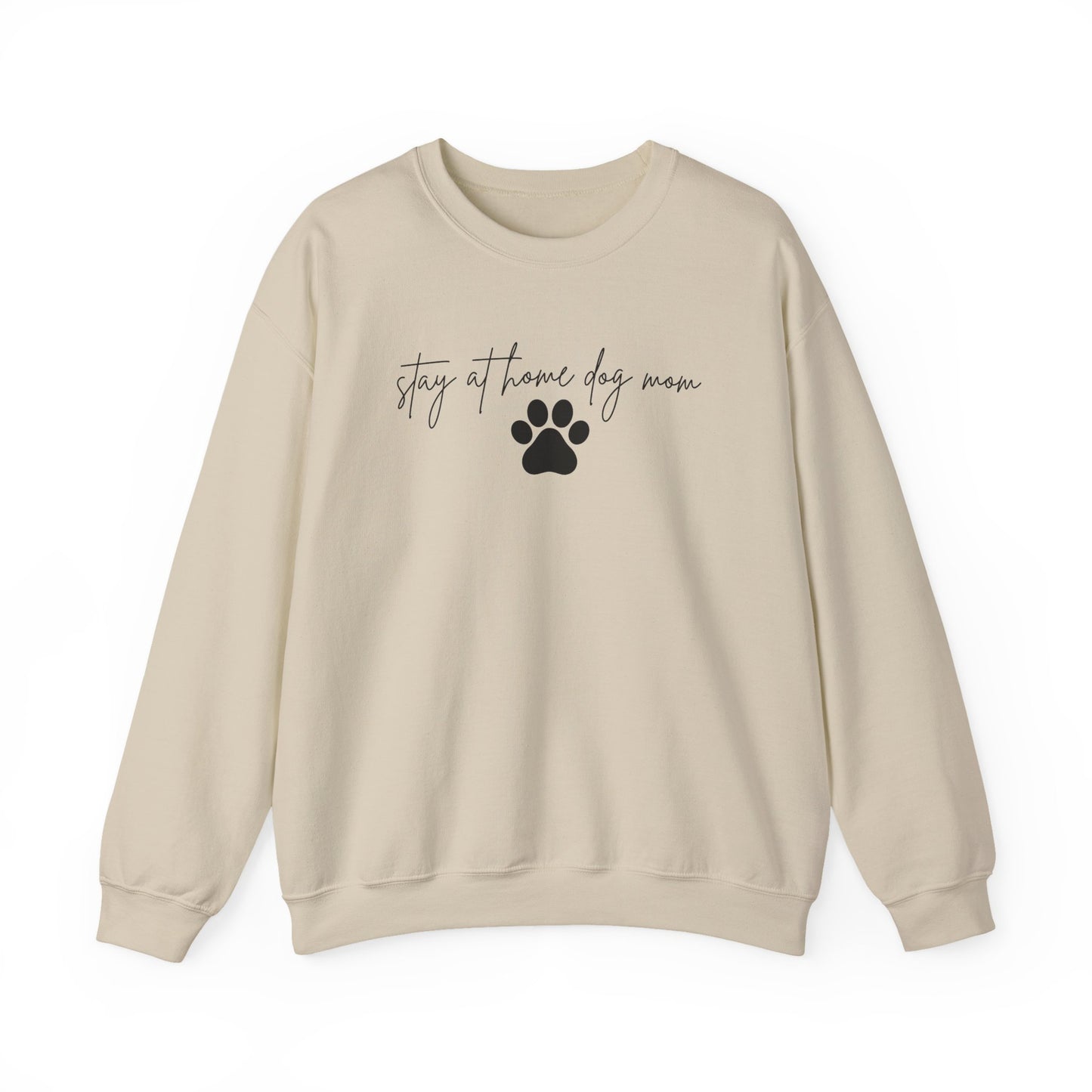 Stay At Home Dog Mom Crewneck Sweatshirt