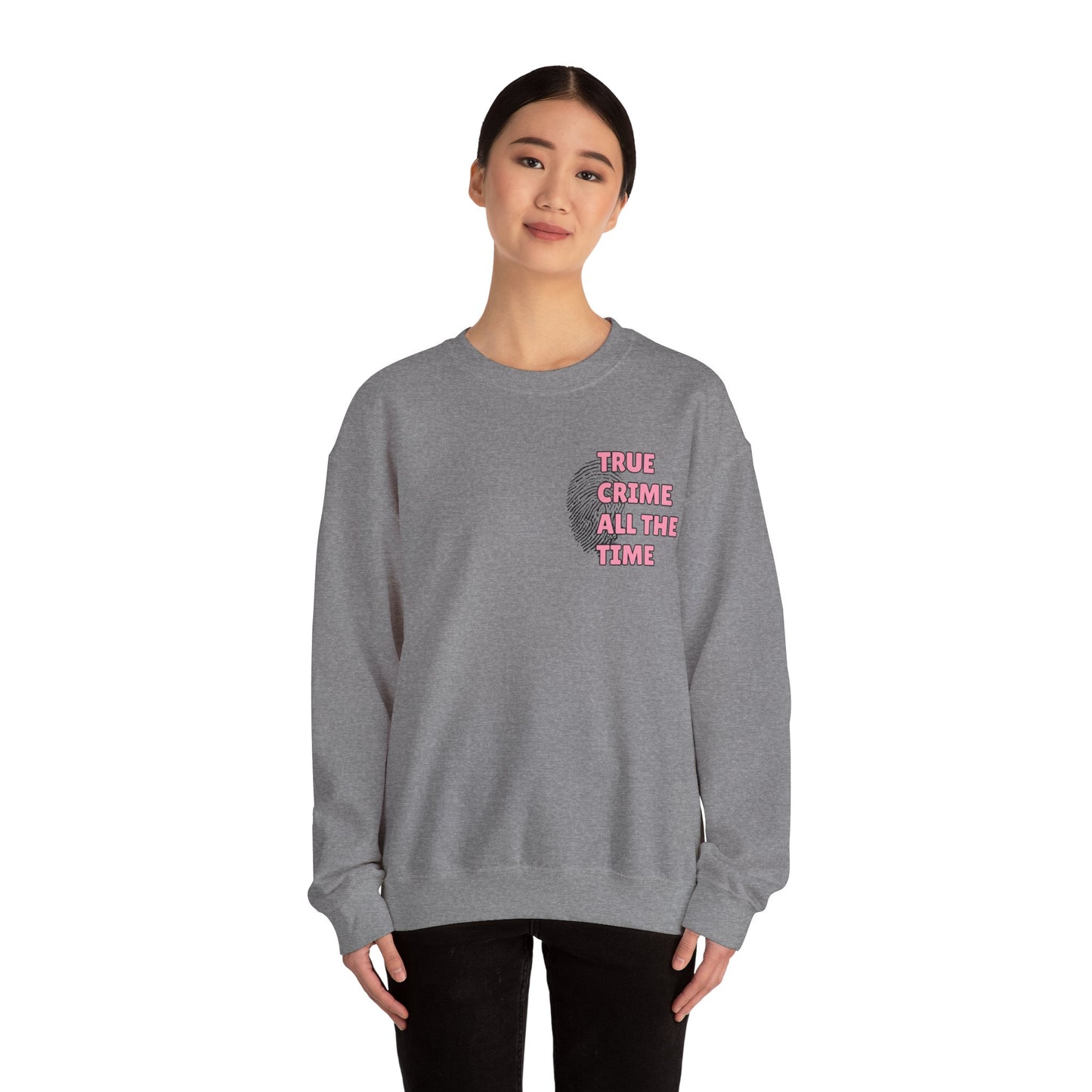 True Crime All The Time Crewneck Sweatshirt