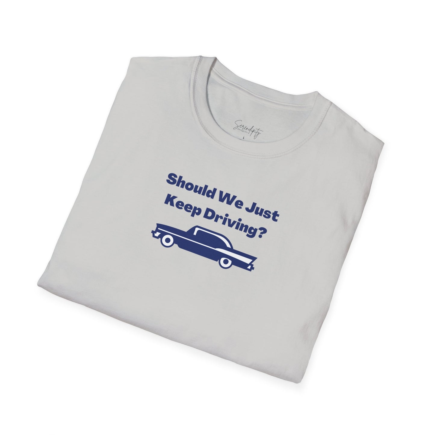 Should We Just Keep Driving Vintage Car Soft Style Tee