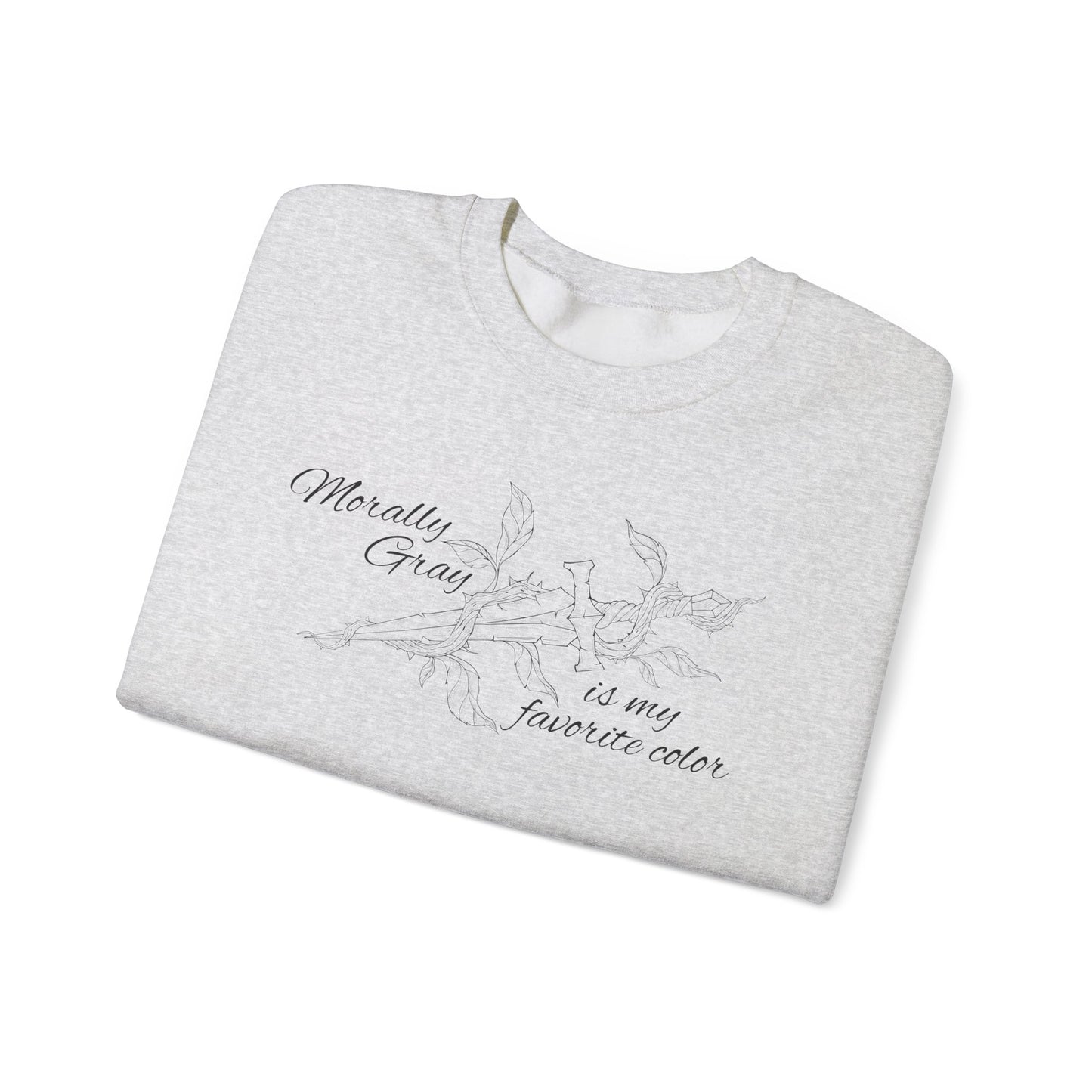 Morally Gray is My Favorite Color Crewneck Sweatshirt