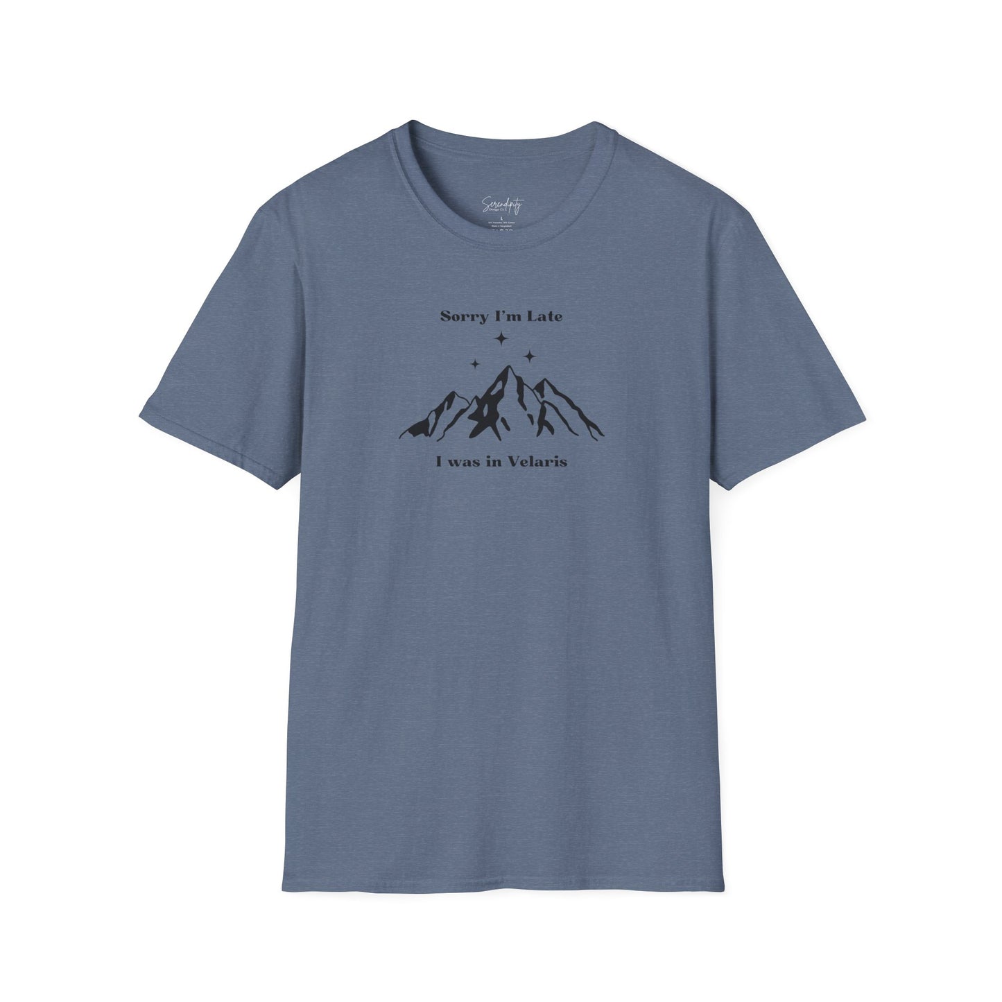 Sorry I'm Late I Was In Velaris Soft Style Tee