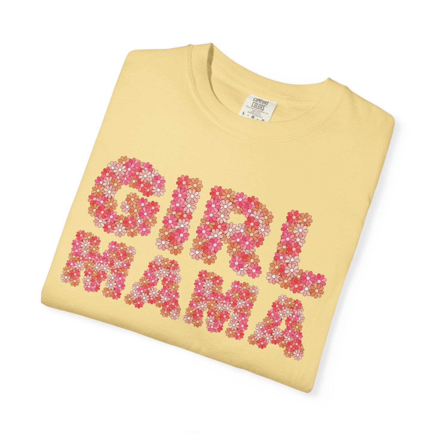 Girl Mama Floral Comfort Colors Tee