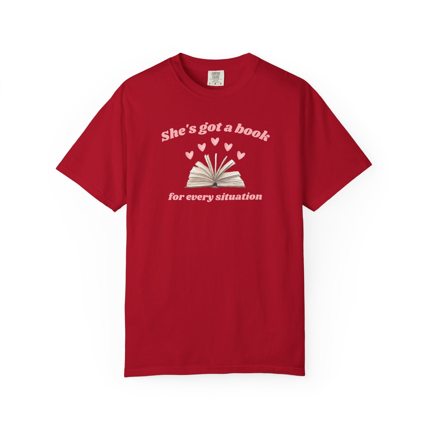 She's Got a Book for Every Situation Comfort Colors Tee