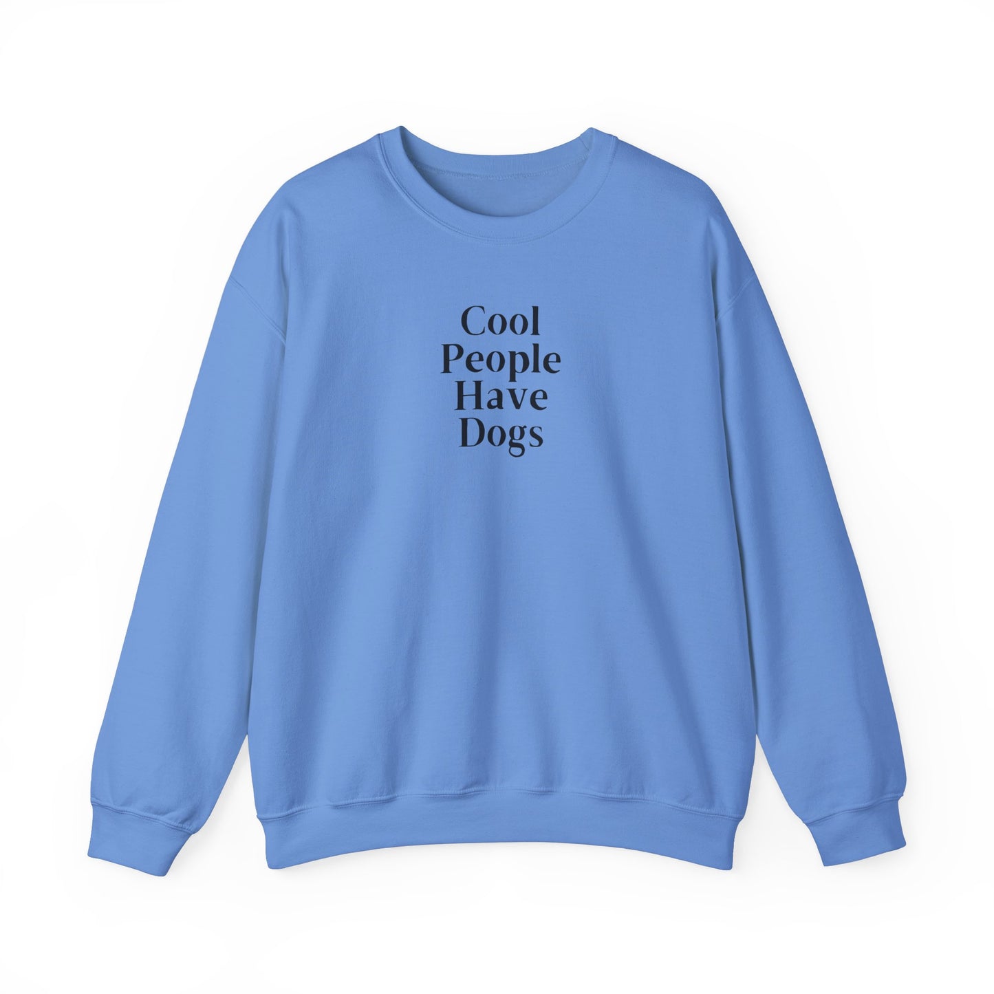 Cool People Have Dogs Unisex Crewneck