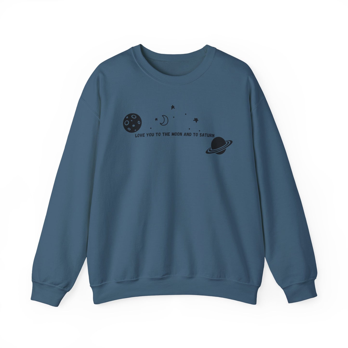 Love You to the Moon and to Saturn Crewneck Sweatshirt