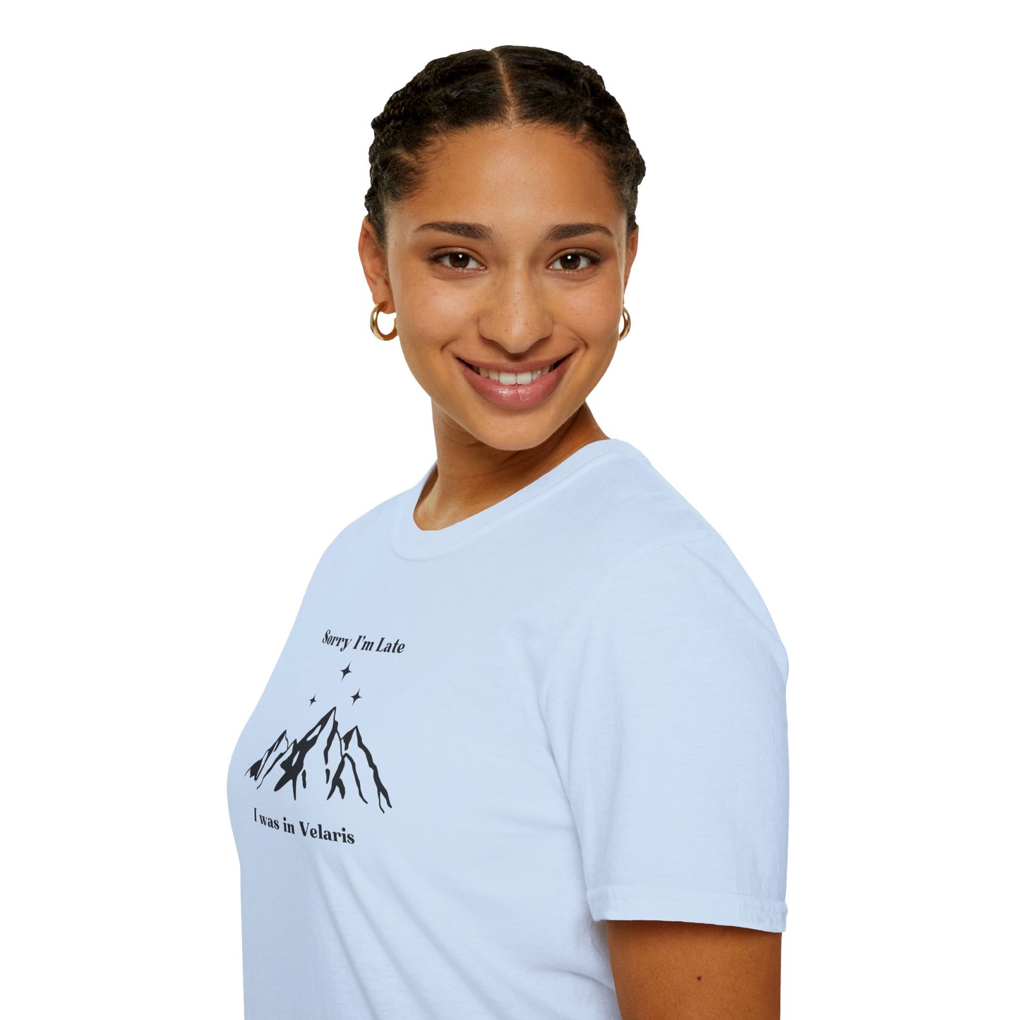 Sorry I'm Late I Was In Velaris Soft Style Tee