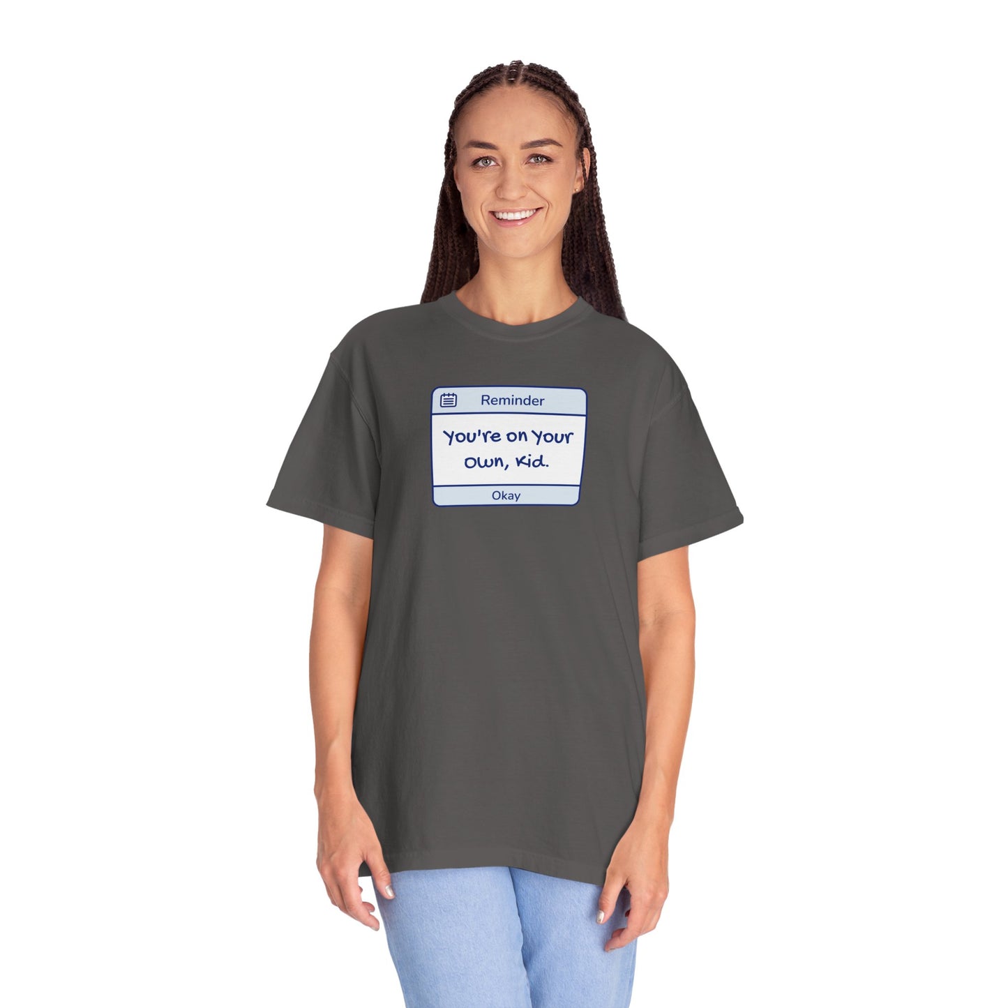You're On Your Own Kid Comfort Colors Tee