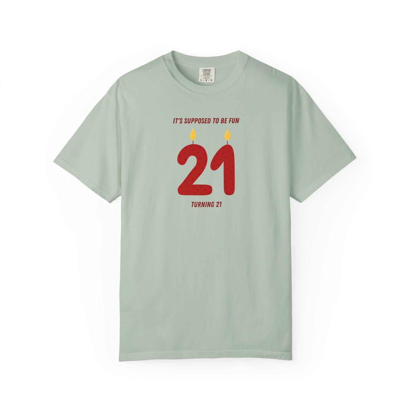 Turning 21 Comfort Colors Tee