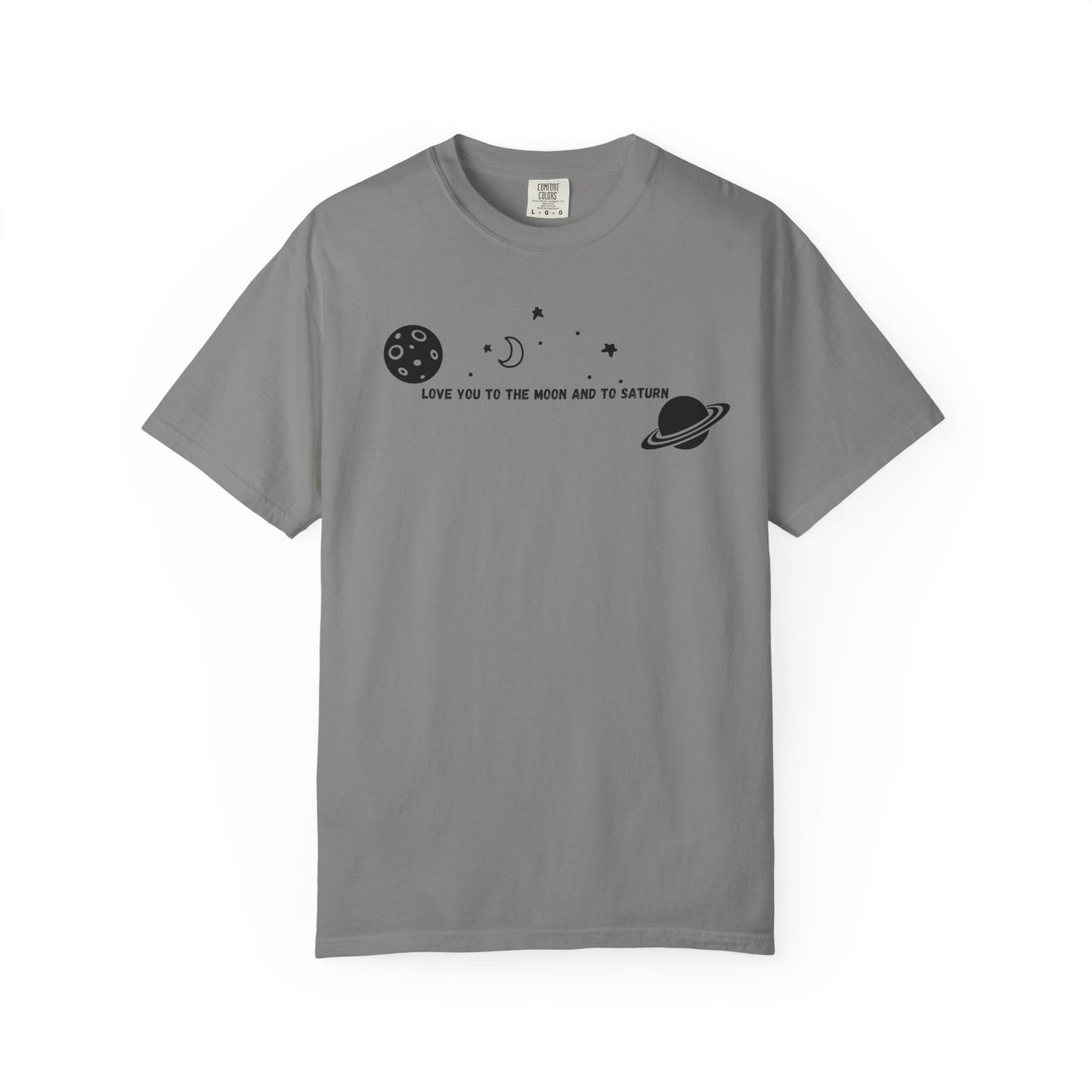 Love You to the Moon and to Saturn Comfort Colors Tee