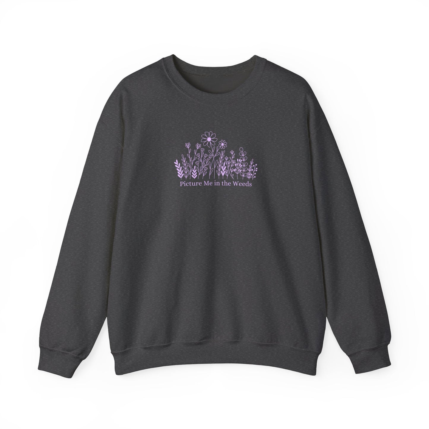 Picture Me In The Weeds Crewneck Sweatshirt