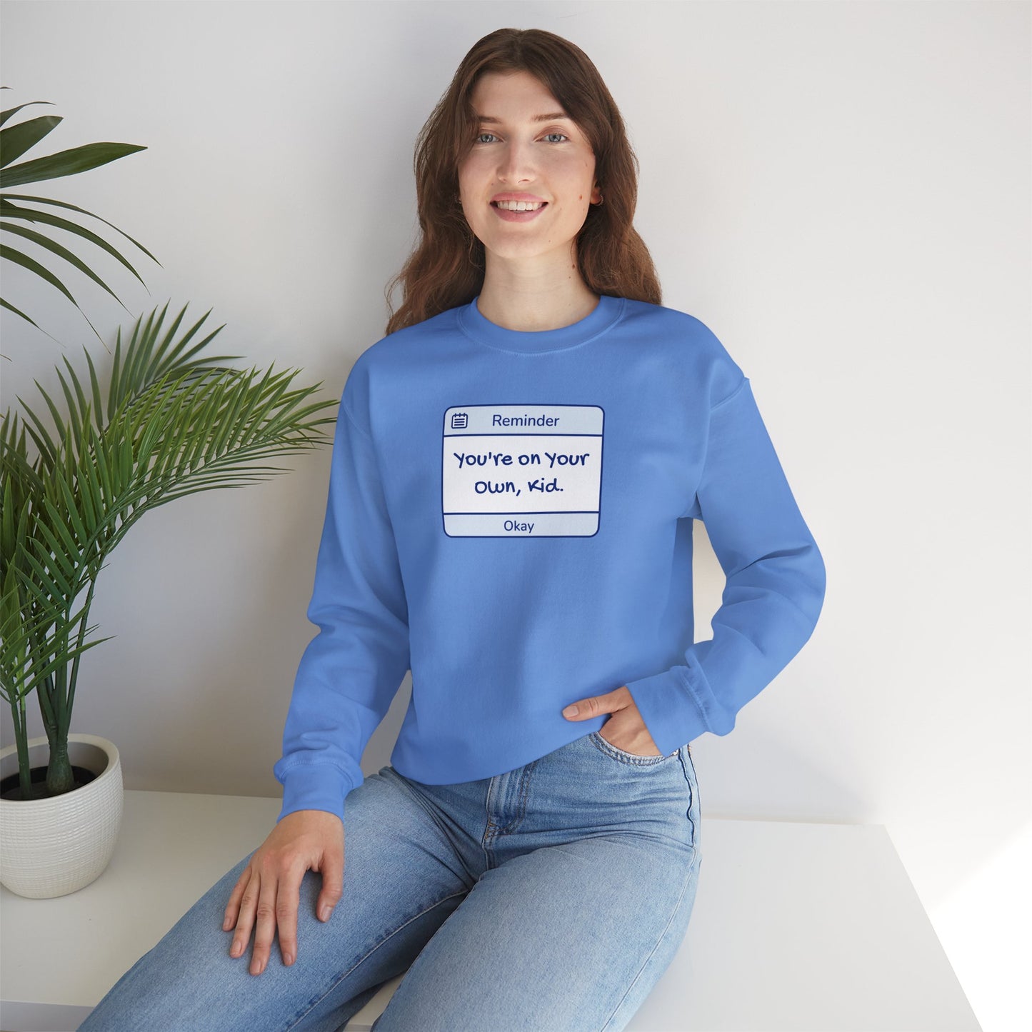You're On Your Own Kid Crewneck Sweatshirt
