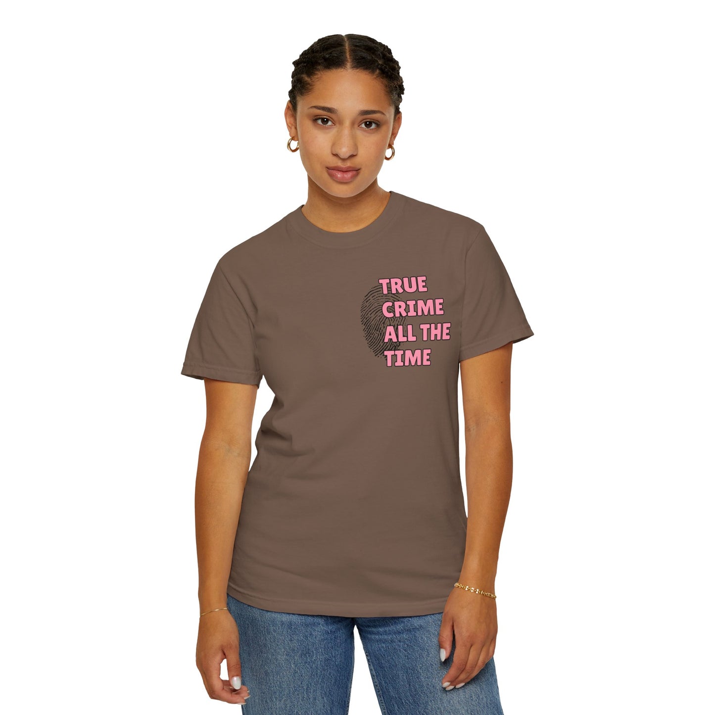 True Crime All The Time Comfort Colors Tee