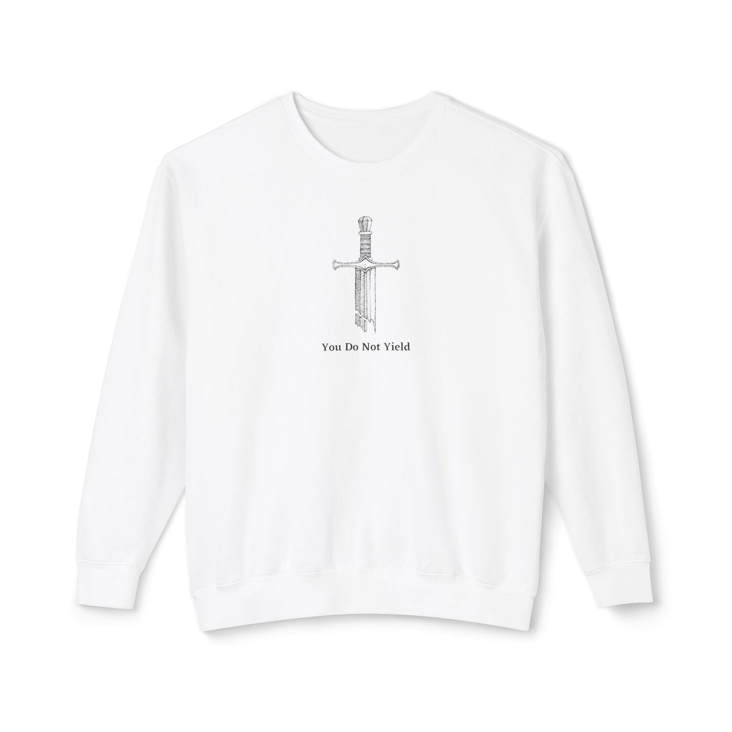 You Do Not Yield Comfort Colors Sweatshirt