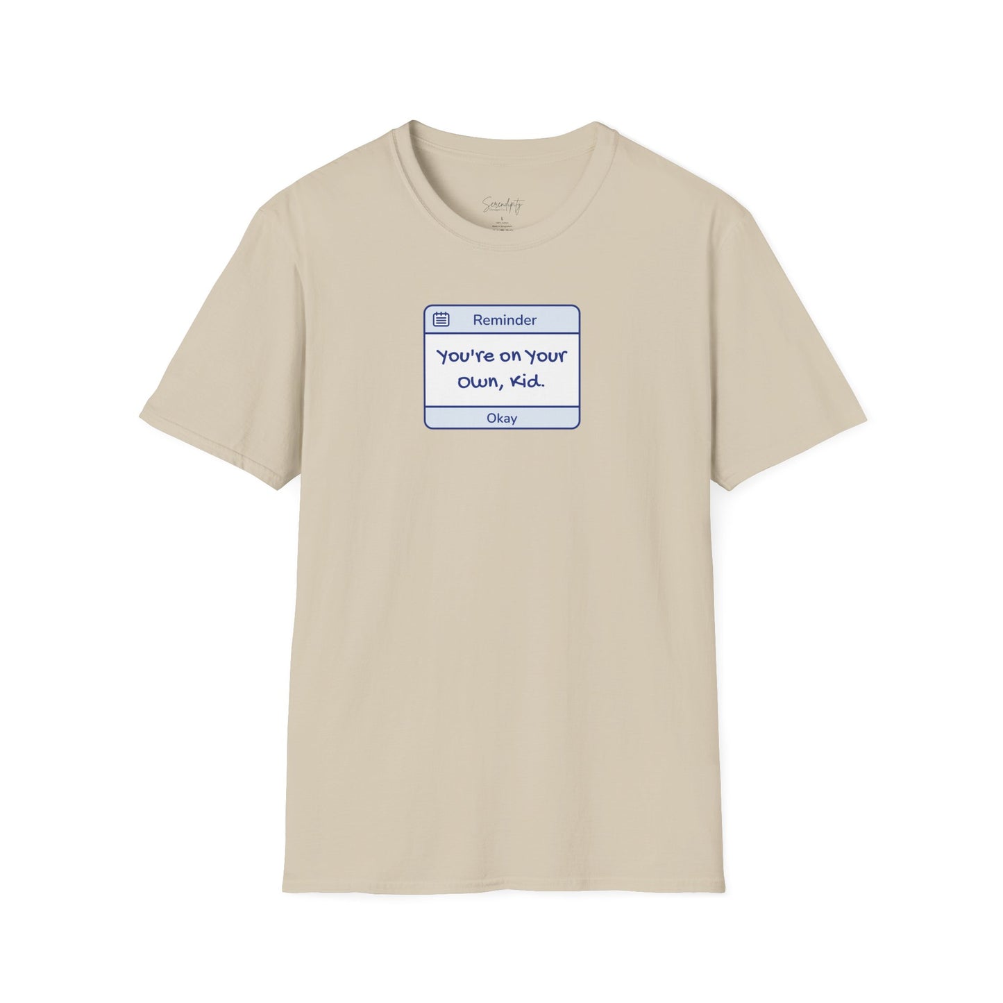 You're On Your Own Kid Reminder Soft Style Tee