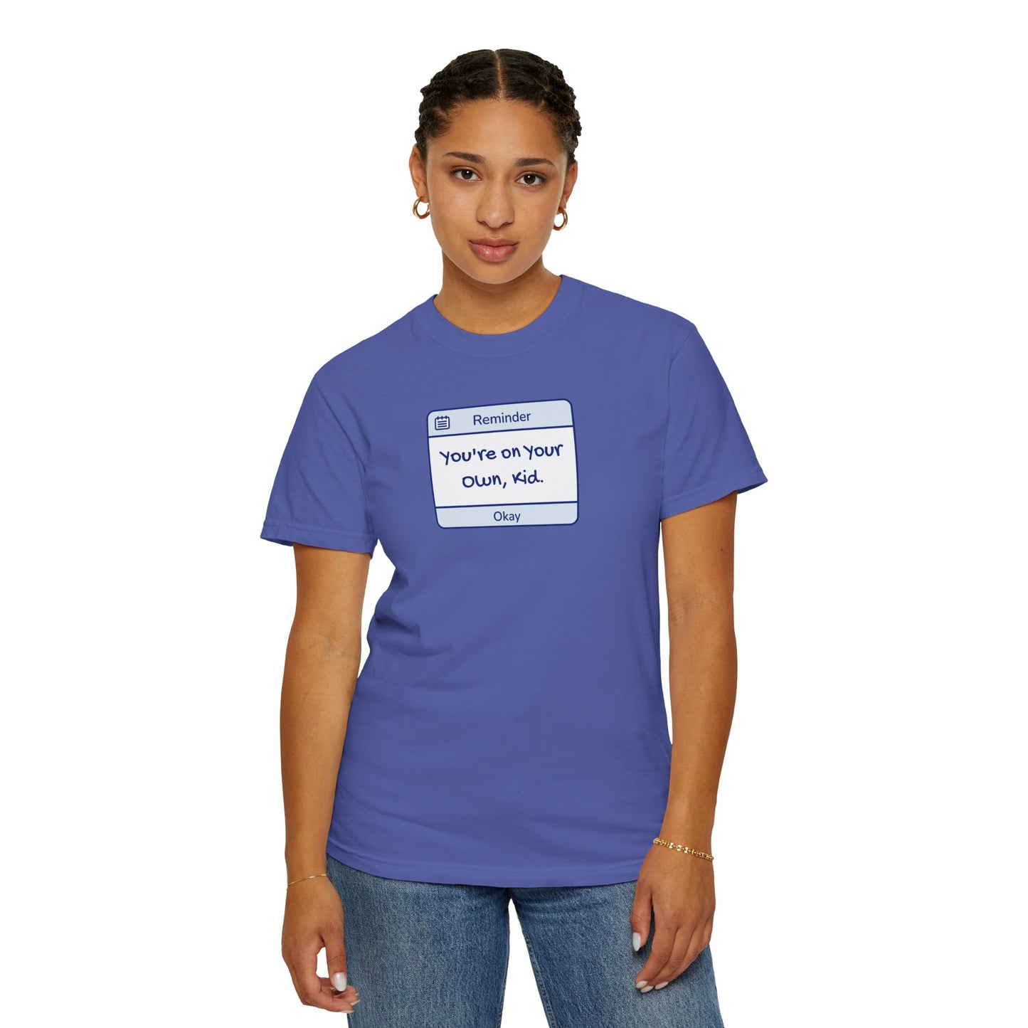You're On Your Own Kid Comfort Colors Tee