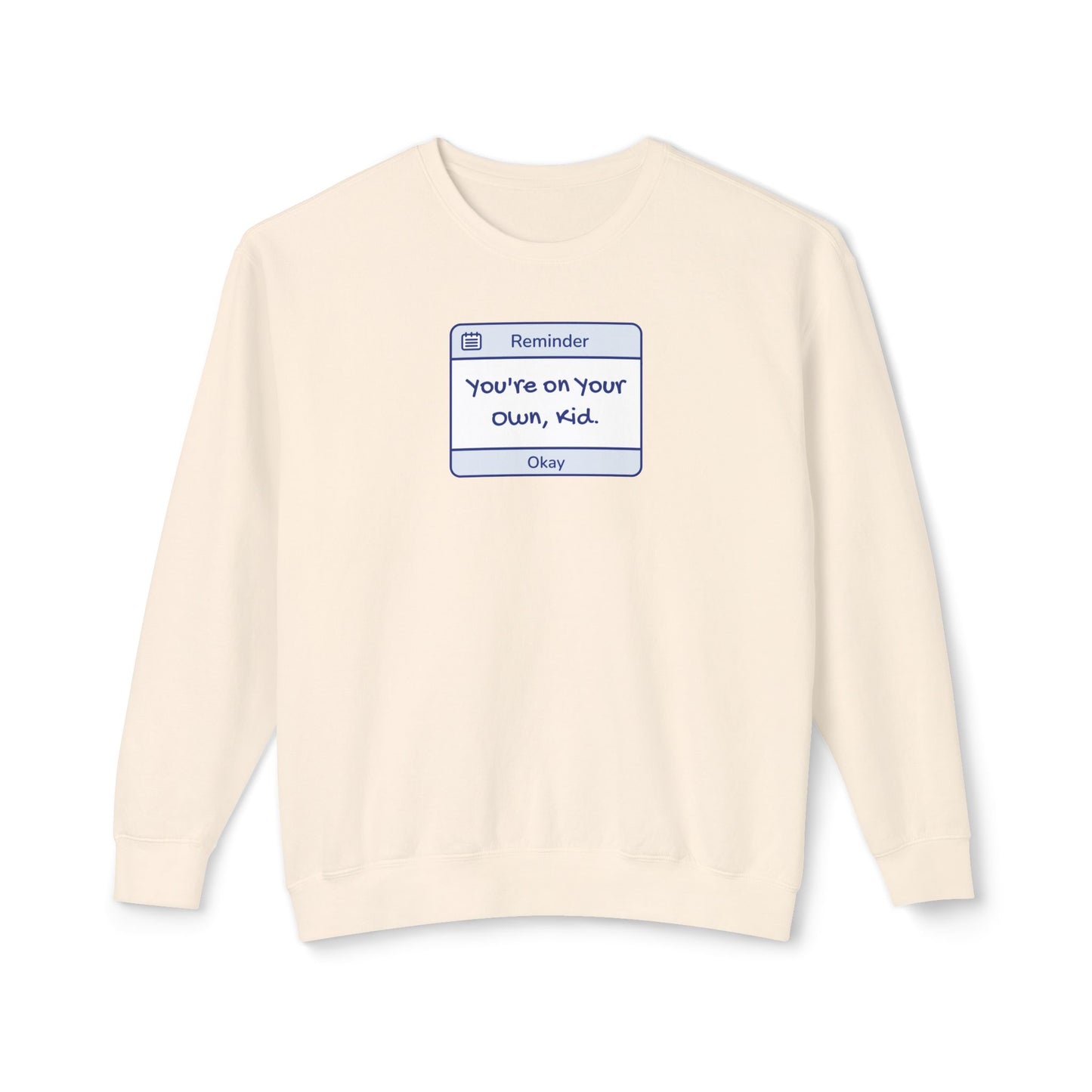 You're On Your Own Kid Comfort Colors Sweatshirt