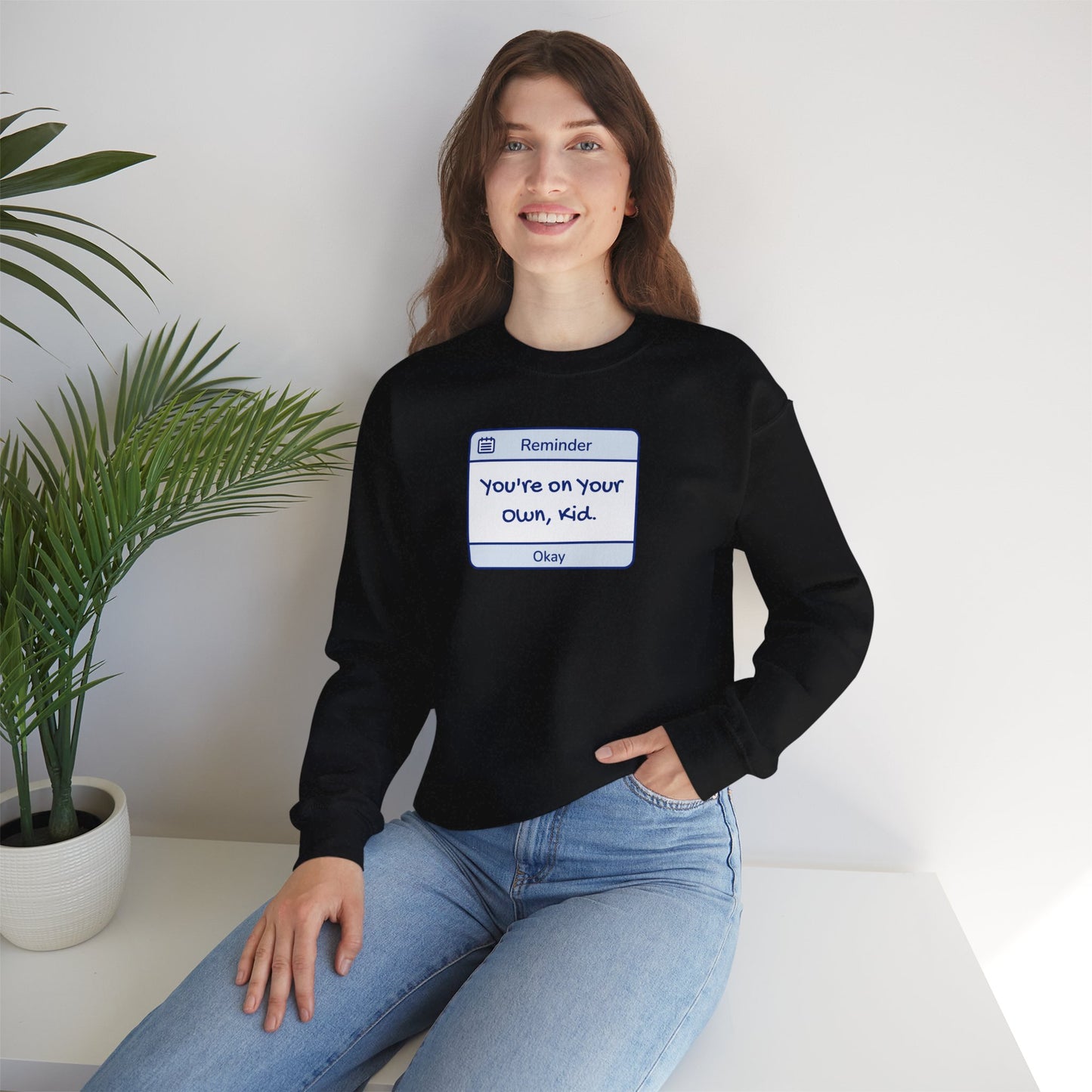You're On Your Own Kid Crewneck Sweatshirt