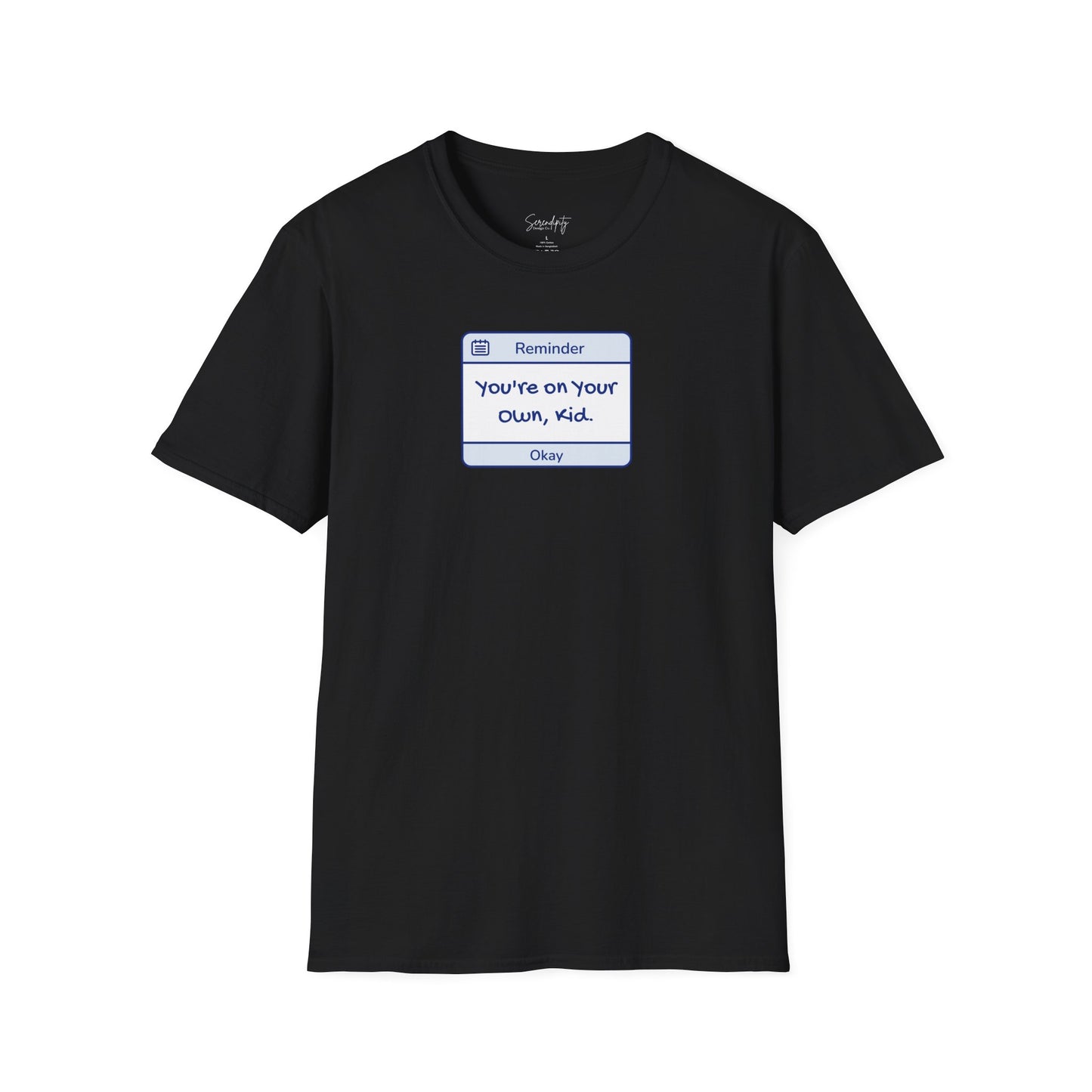 You're On Your Own Kid Reminder Soft Style Tee