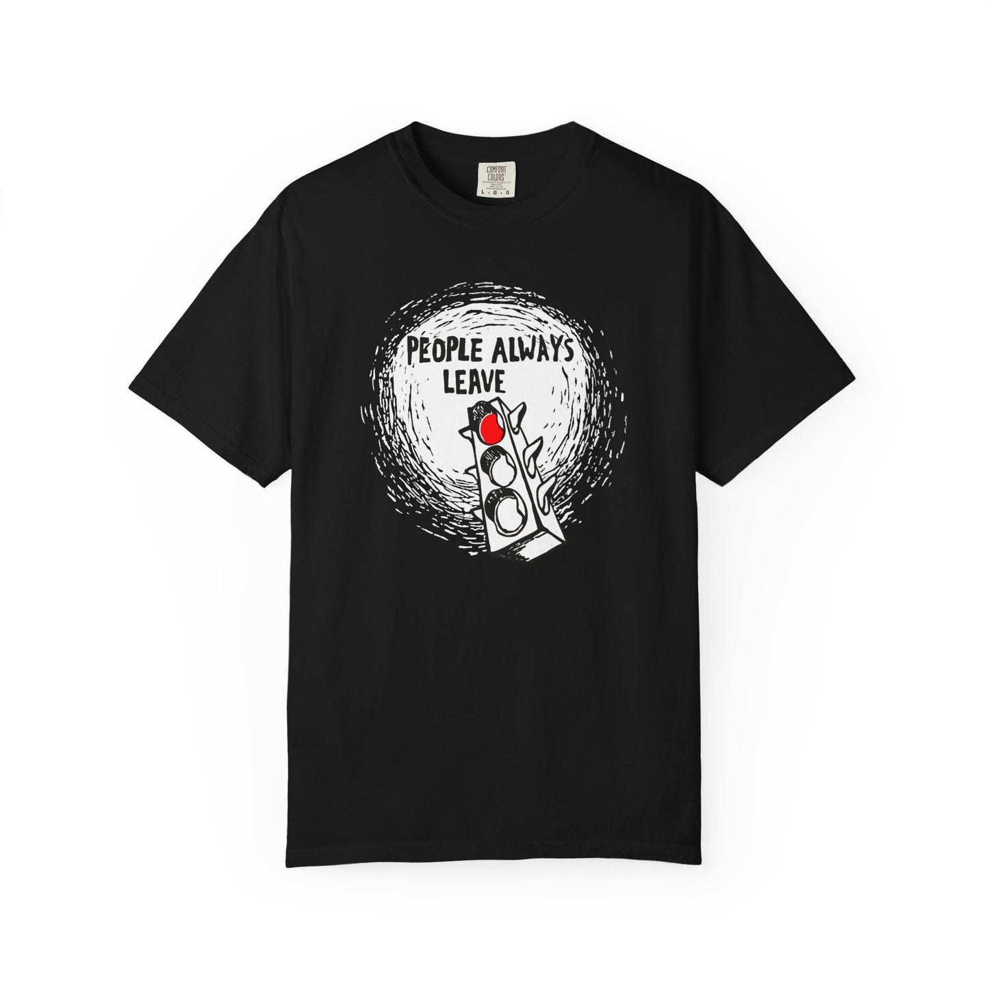 People Always Leave Comfort Colors Tee