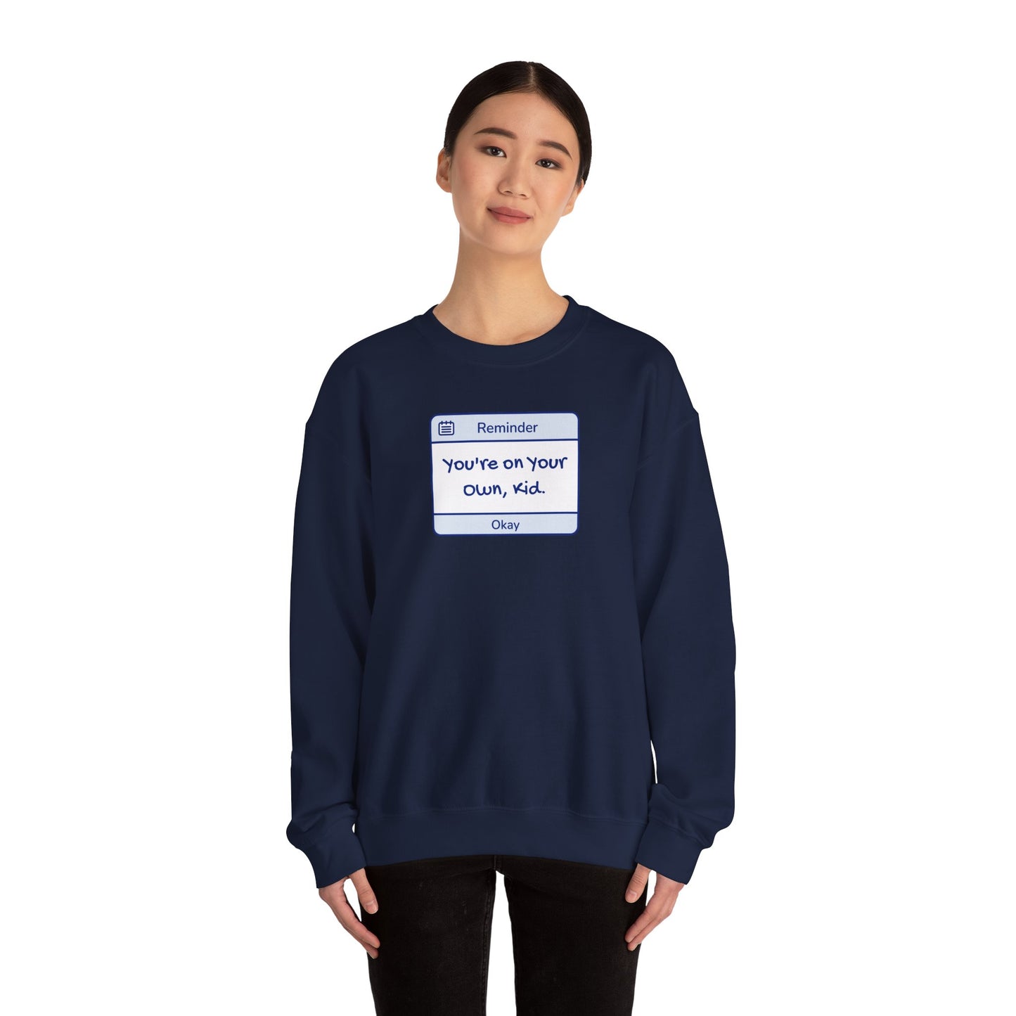 You're On Your Own Kid Crewneck Sweatshirt
